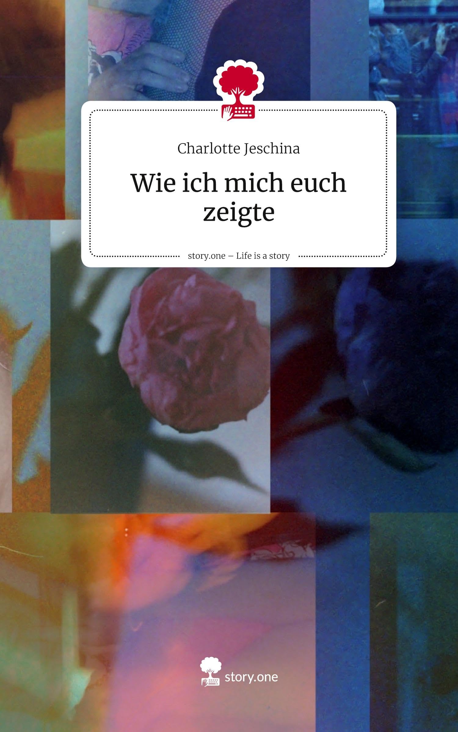 Wie ich mich euch zeigte. Life is a Story - story.one Politics & Society