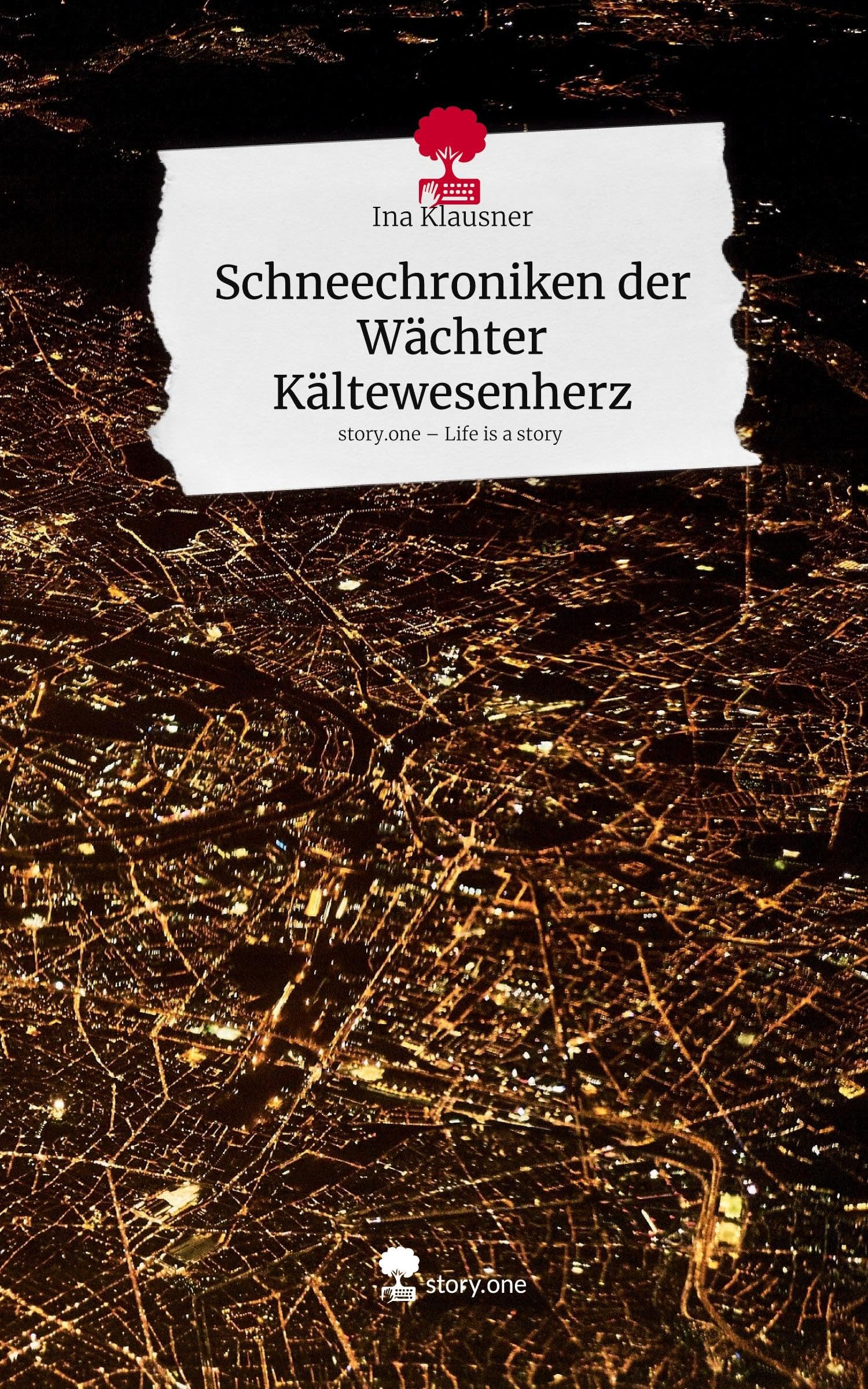 Schneechroniken der Wächter Kältewesenherz. Life is a Story - story.one Contemporary literature