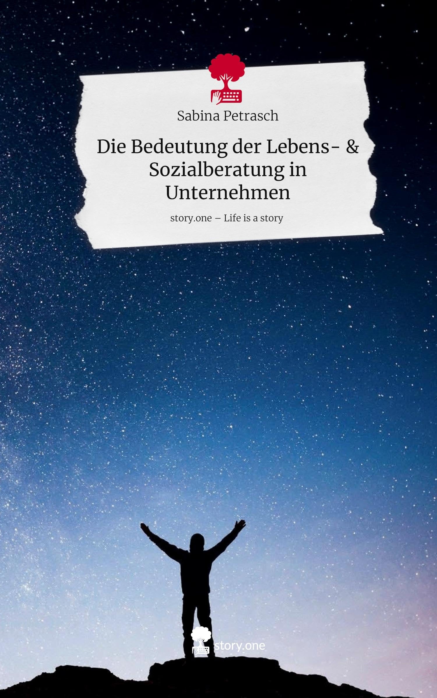 Die Bedeutung der Lebens- & Sozialberatung in Unternehmen. Life is a Story - story.one Contemporary literature