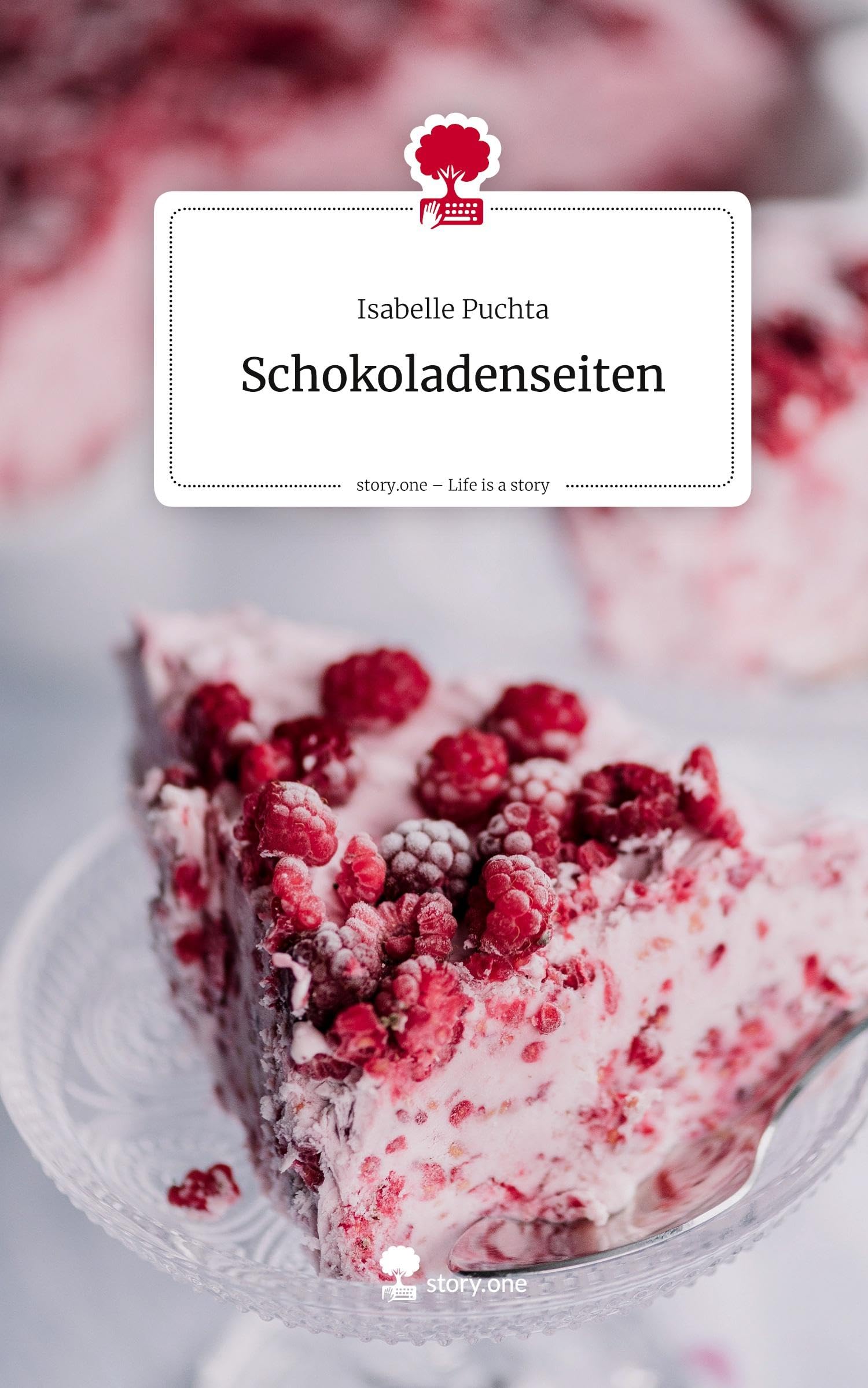 Schokoladenseiten. Life is a Story - story.one Contemporary literature