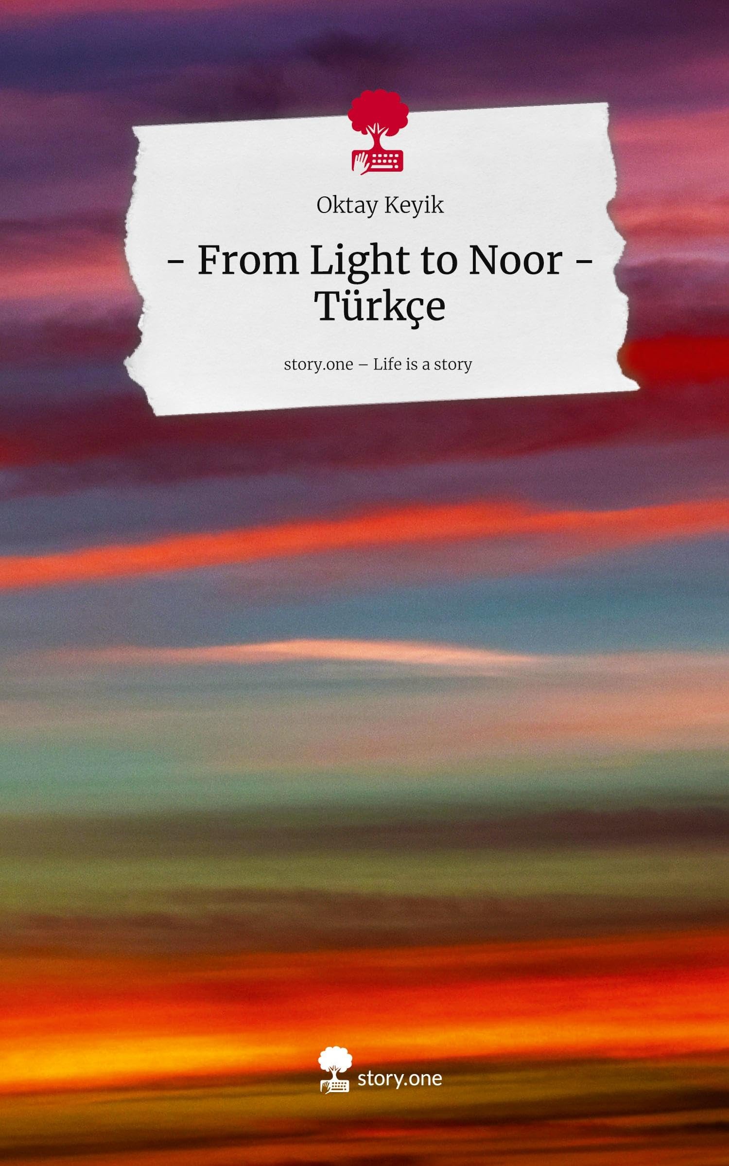 - From Light to Noor -Türkçe. Life is a Story - story.one Contemporary literature