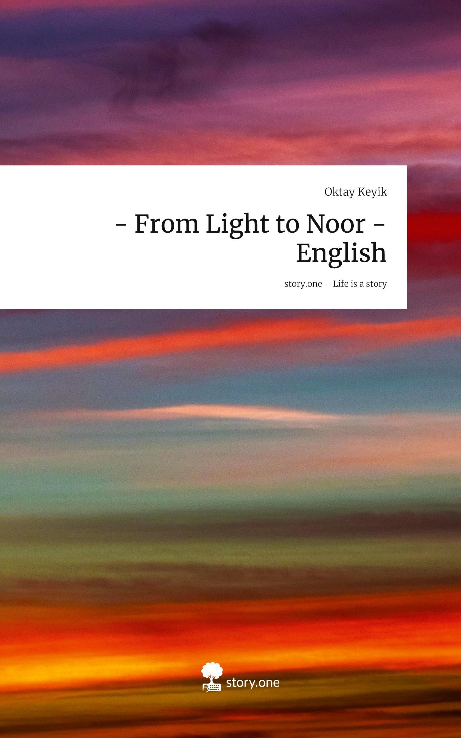 - From Light to Noor - English. Life is a Story - story.one Contemporary literature