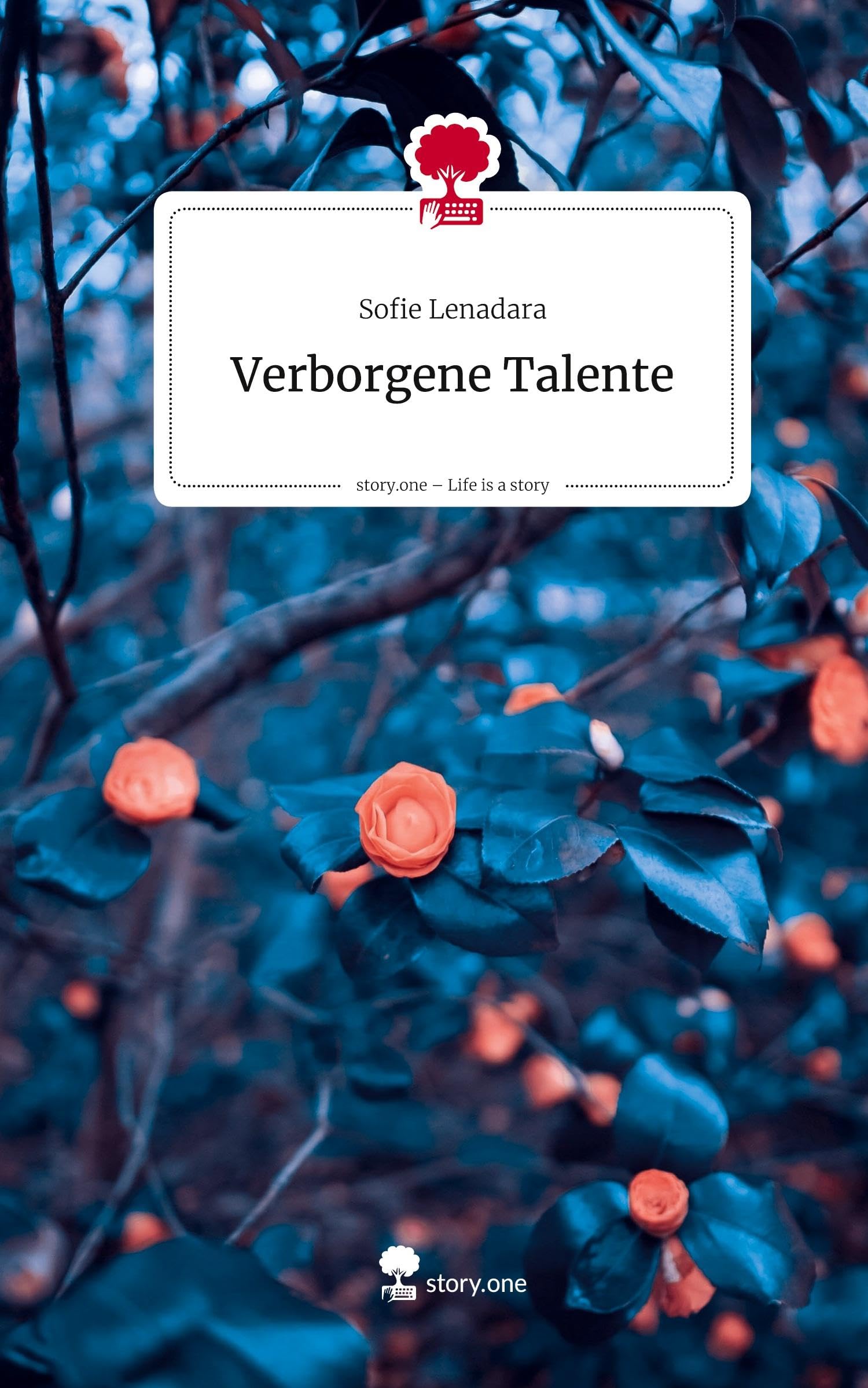 Verborgene Talente. Life is a Story - story.one Contemporary literature