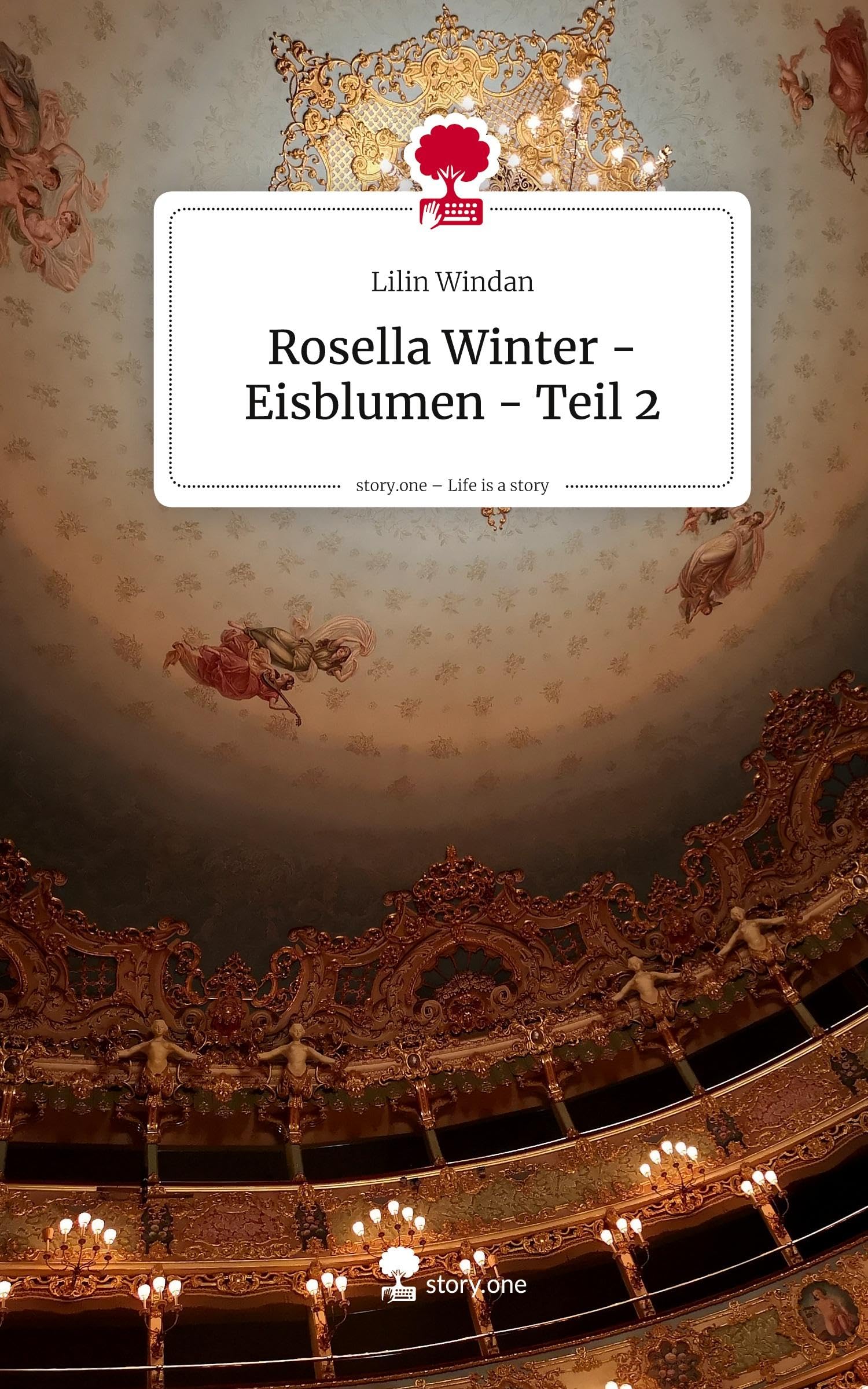 Rosella Winter - Eisblumen - Teil 2. Life is a Story - story.one Contemporary literature