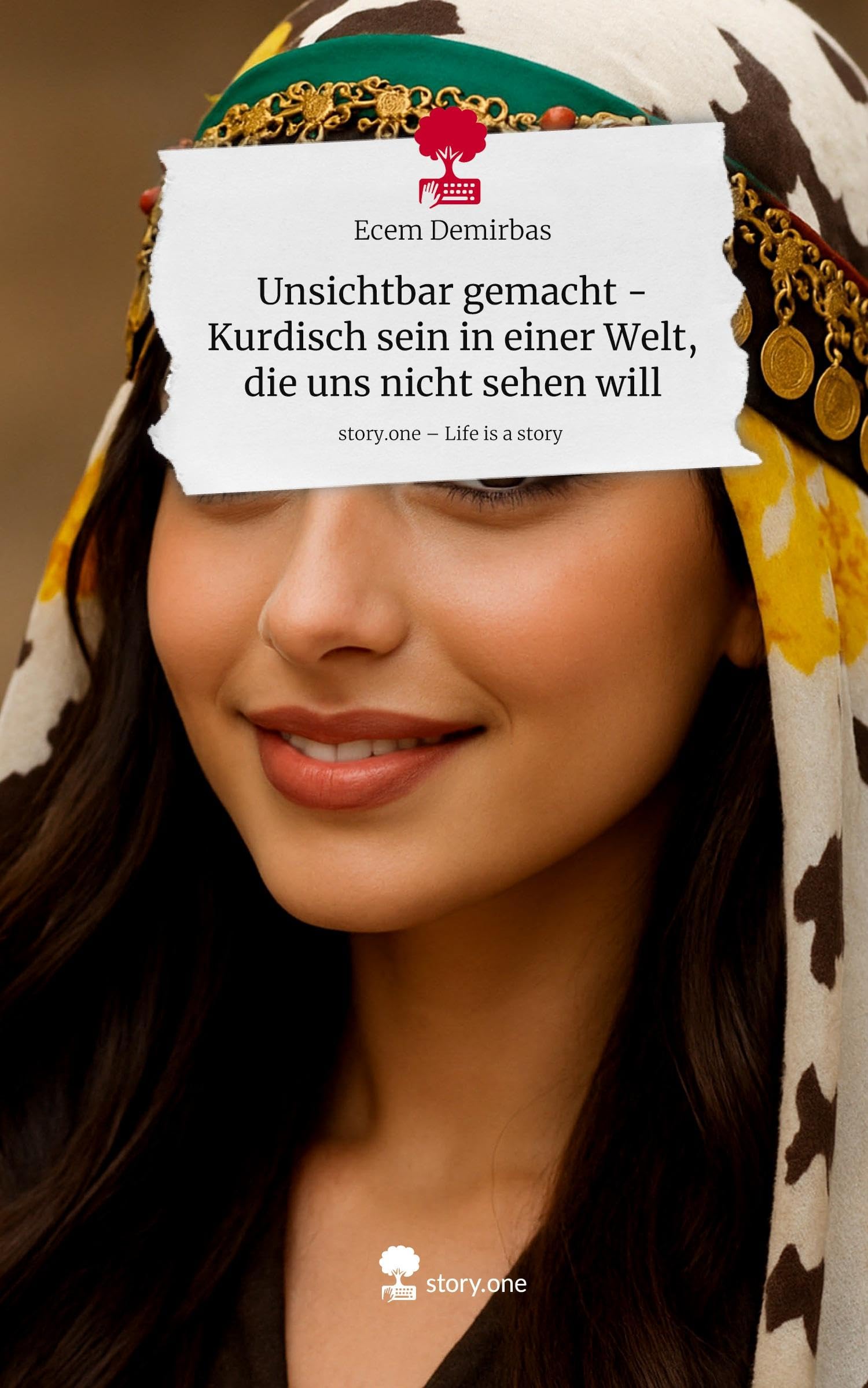 Unsichtbar gemacht -Kurdisch sein in einer Welt, die uns nicht sehen will. Life is a Story - story.one Politics & Society