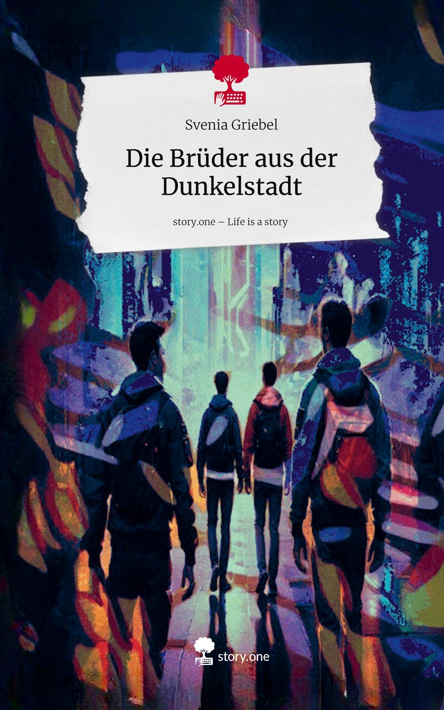 Die Brüder aus der Dunkelstadt. Life is a Story - story.one Contemporary literature