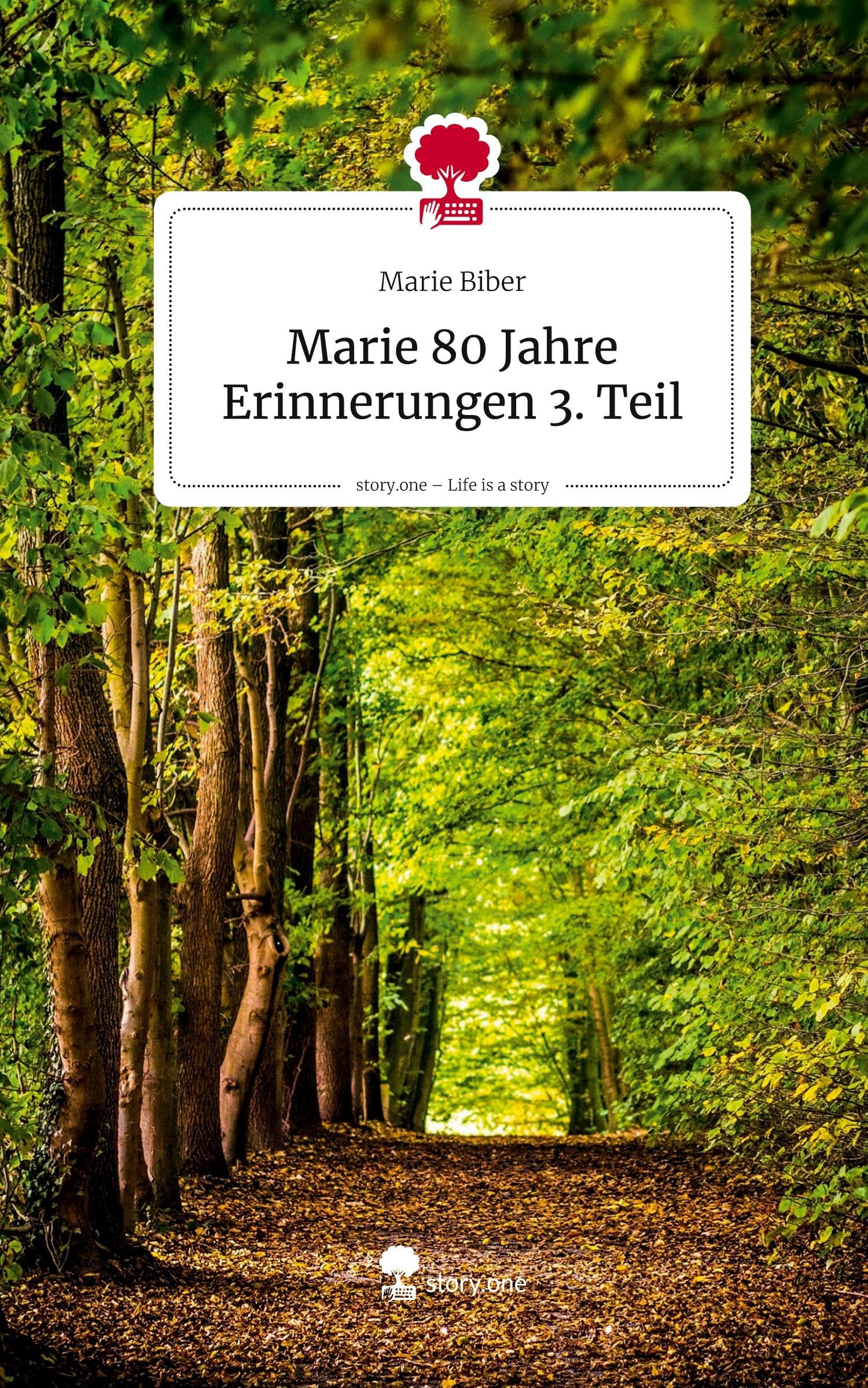 Marie 80 Jahre Erinnerungen 3. Teil. Life is a Story - story.one Politics & Society