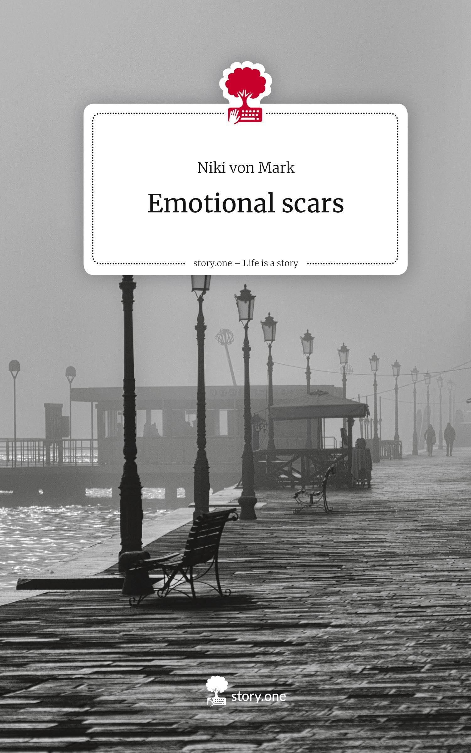 Emotional scars. Life is a Story - story.one Contemporary literature