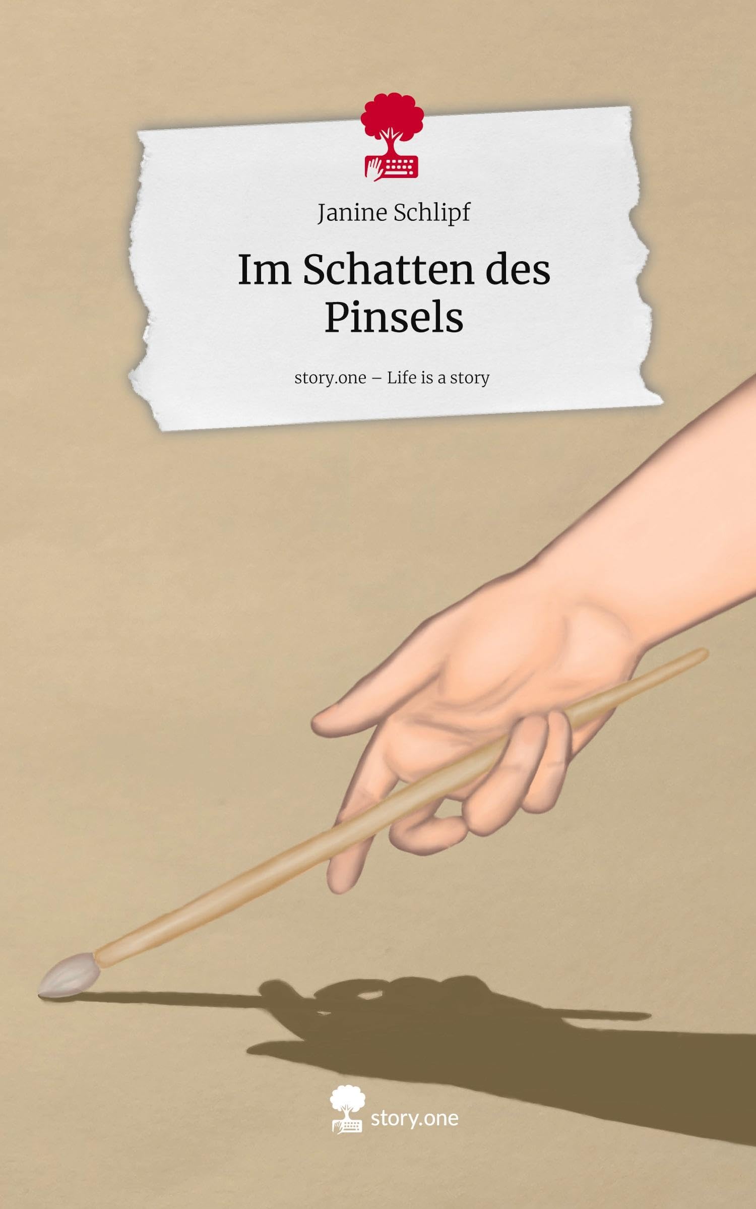 Im Schatten des Pinsels. Life is a Story - story.one Contemporary literature