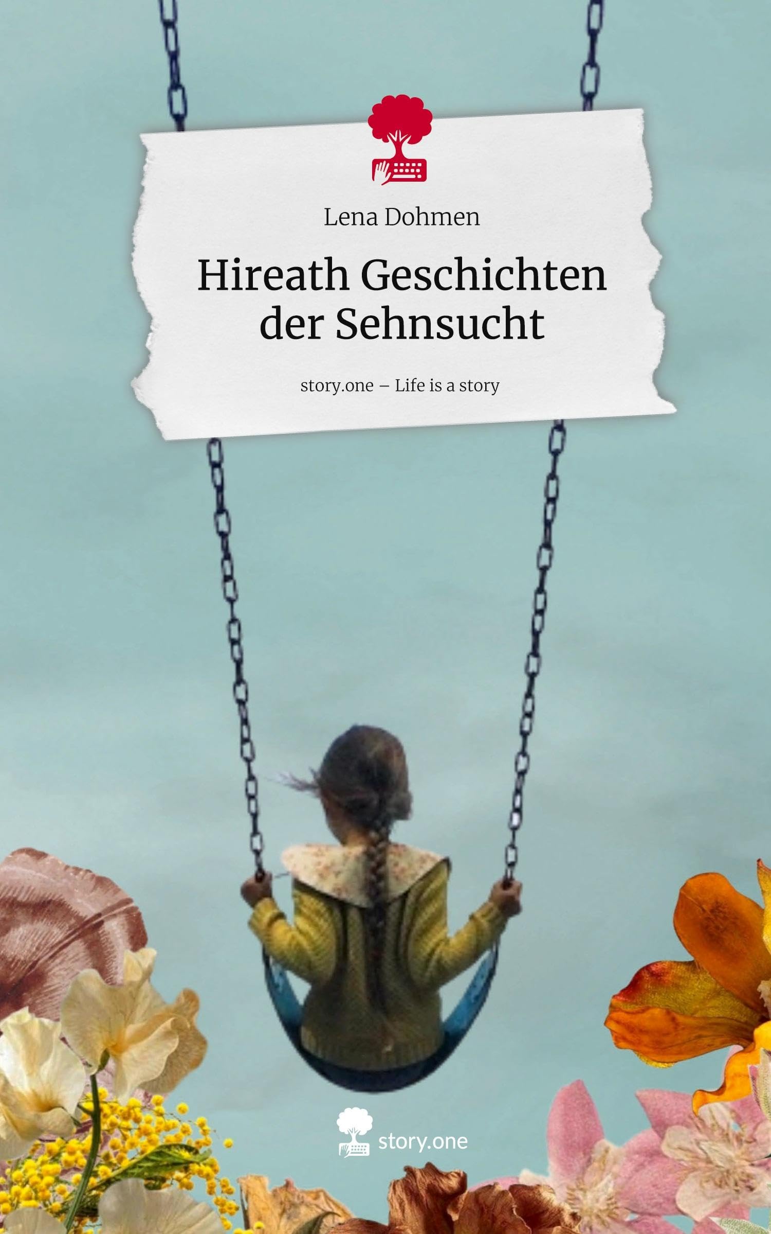Hireath Geschichten der Sehnsucht. Life is a Story - story.one Contemporary literature