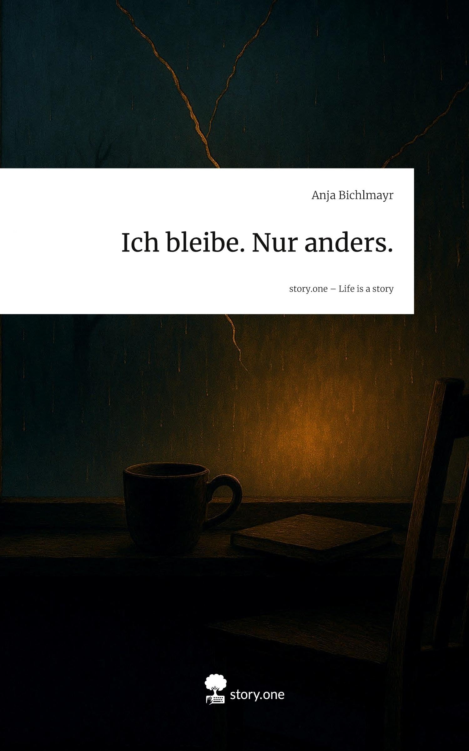 Ich bleibe. Nur anders.. Life is a Story - story.one Contemporary literature