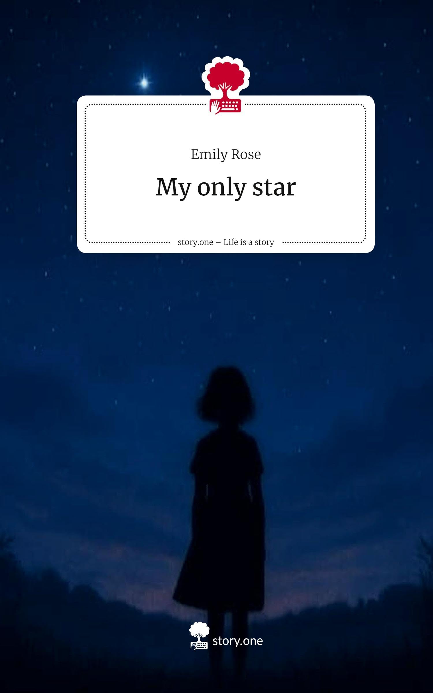 My only star. Life is a Story - story.one Contemporary literature