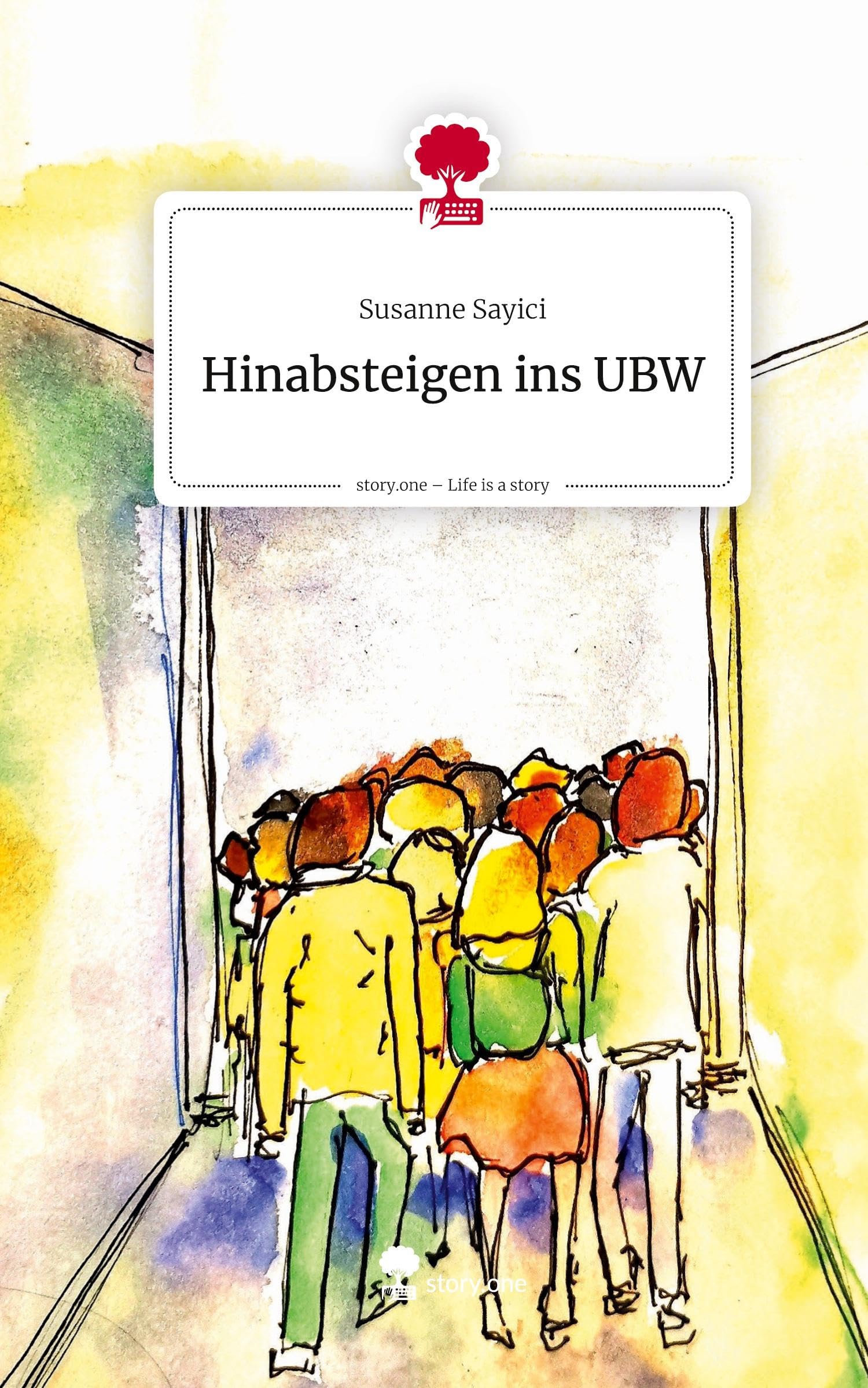 Hinabsteigen ins UBW. Life is a Story - story.one Psychology