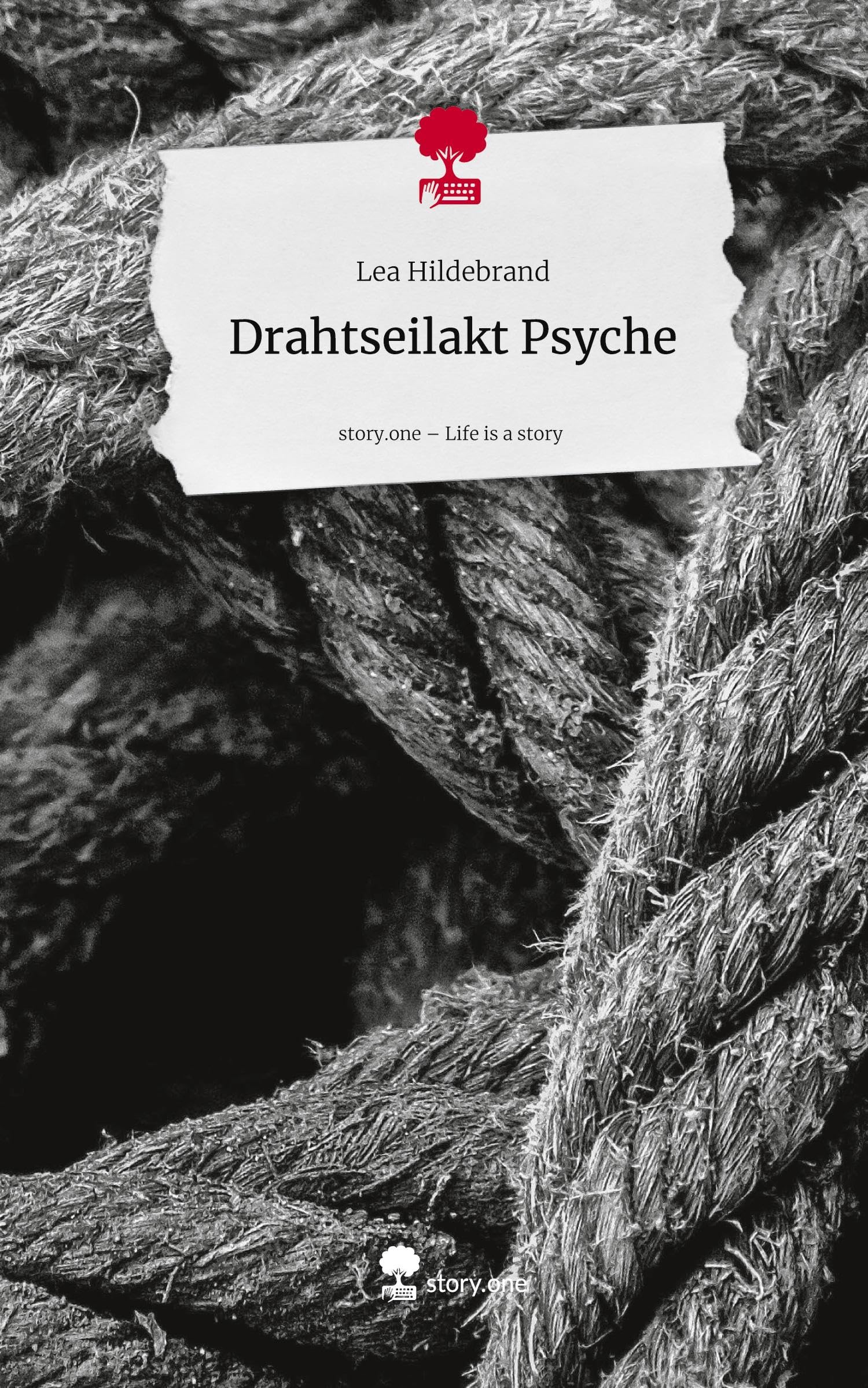 Drahtseilakt Psyche. Life is a Story - story.one Contemporary literature