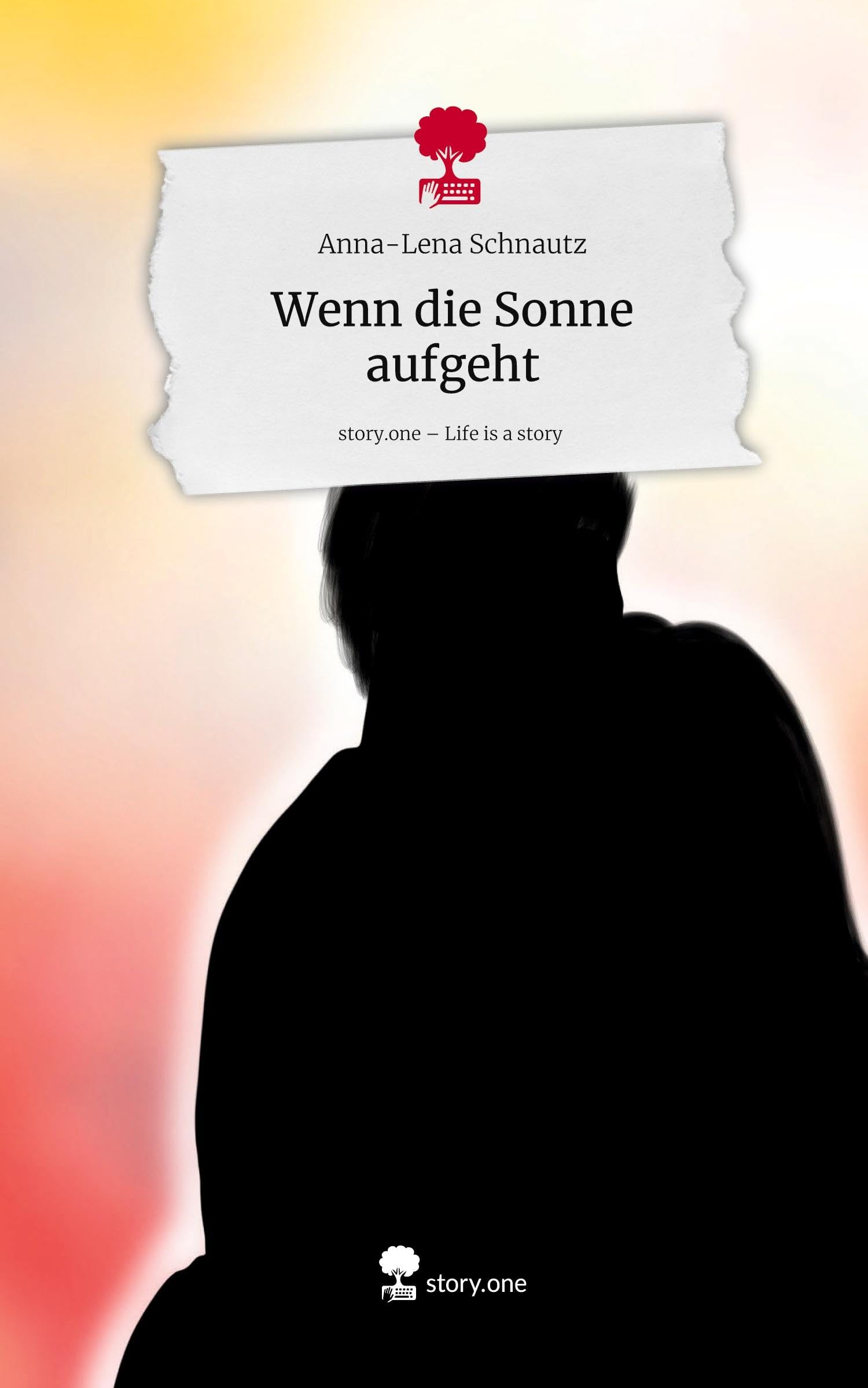 Wenn die Sonne aufgeht. Life is a Story - story.one Contemporary literature