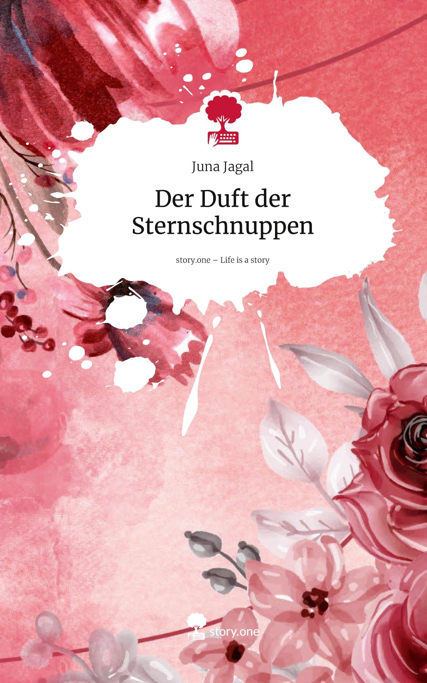Der Duft der Sternschnuppen. Life is a Story - story.one Contemporary literature