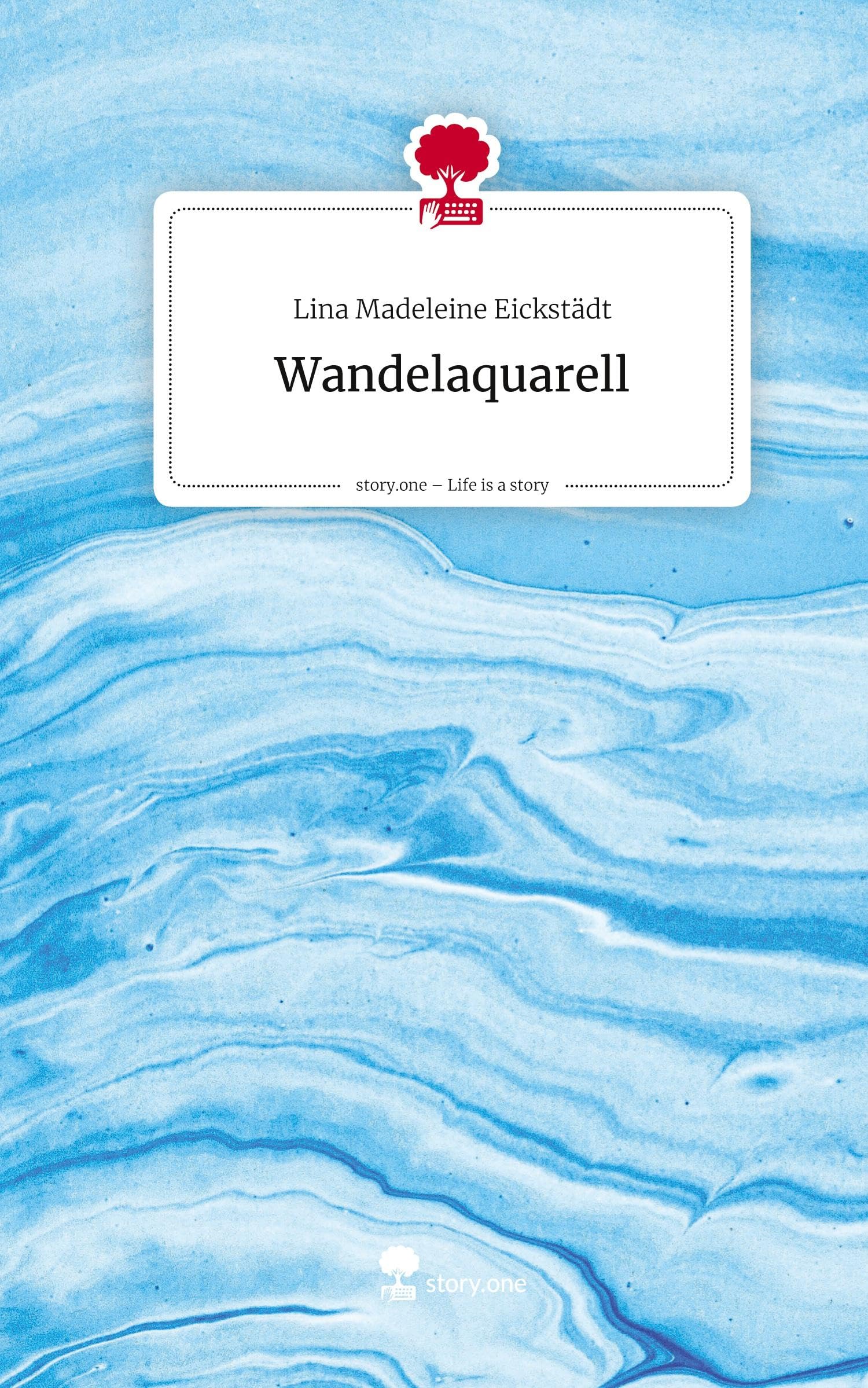 Wandelaquarell. Life is a Story - story.one Contemporary literature