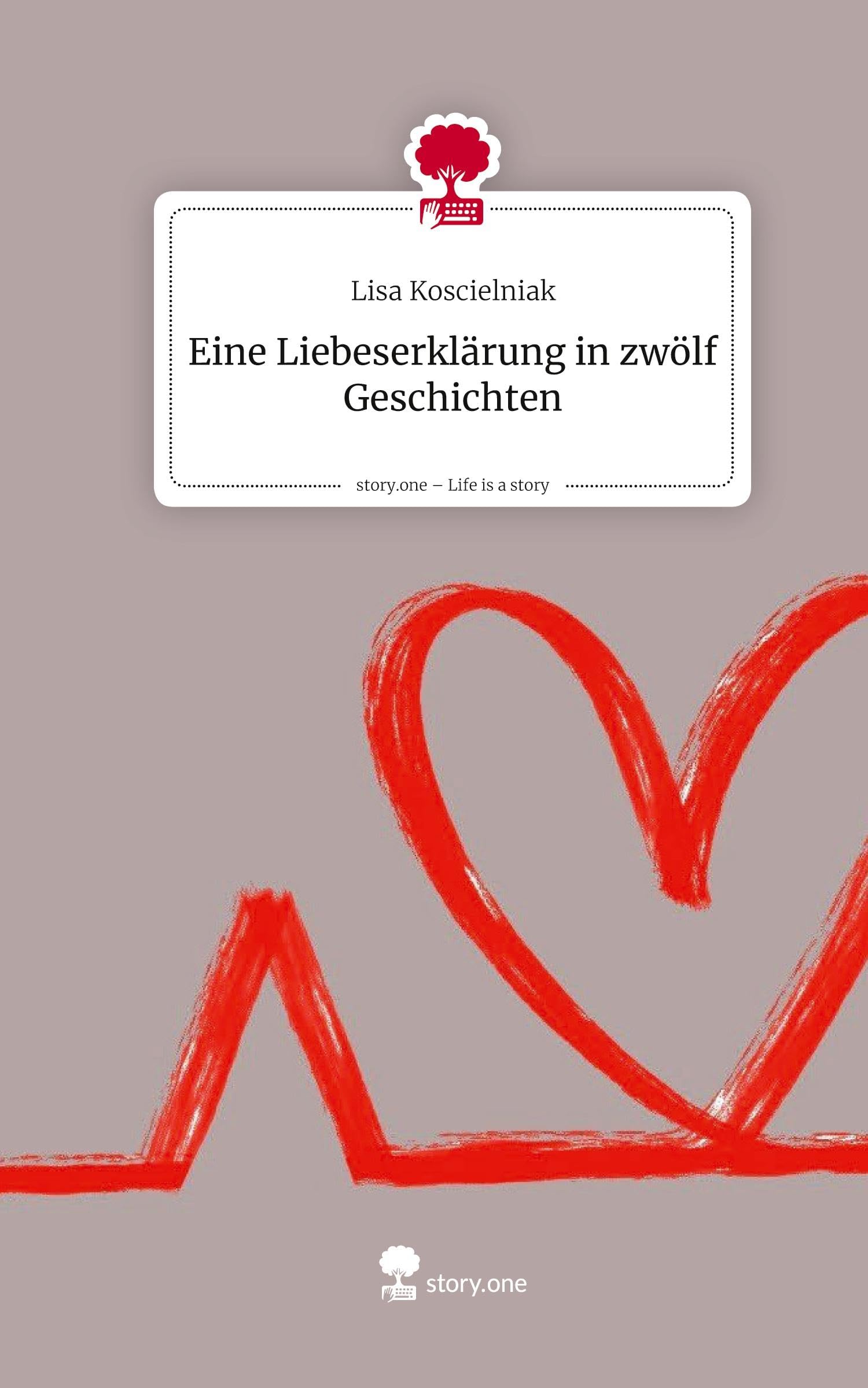 Eine Liebeserklärung in zwölf Geschichten. Life is a Story - story.one Contemporary literature Books