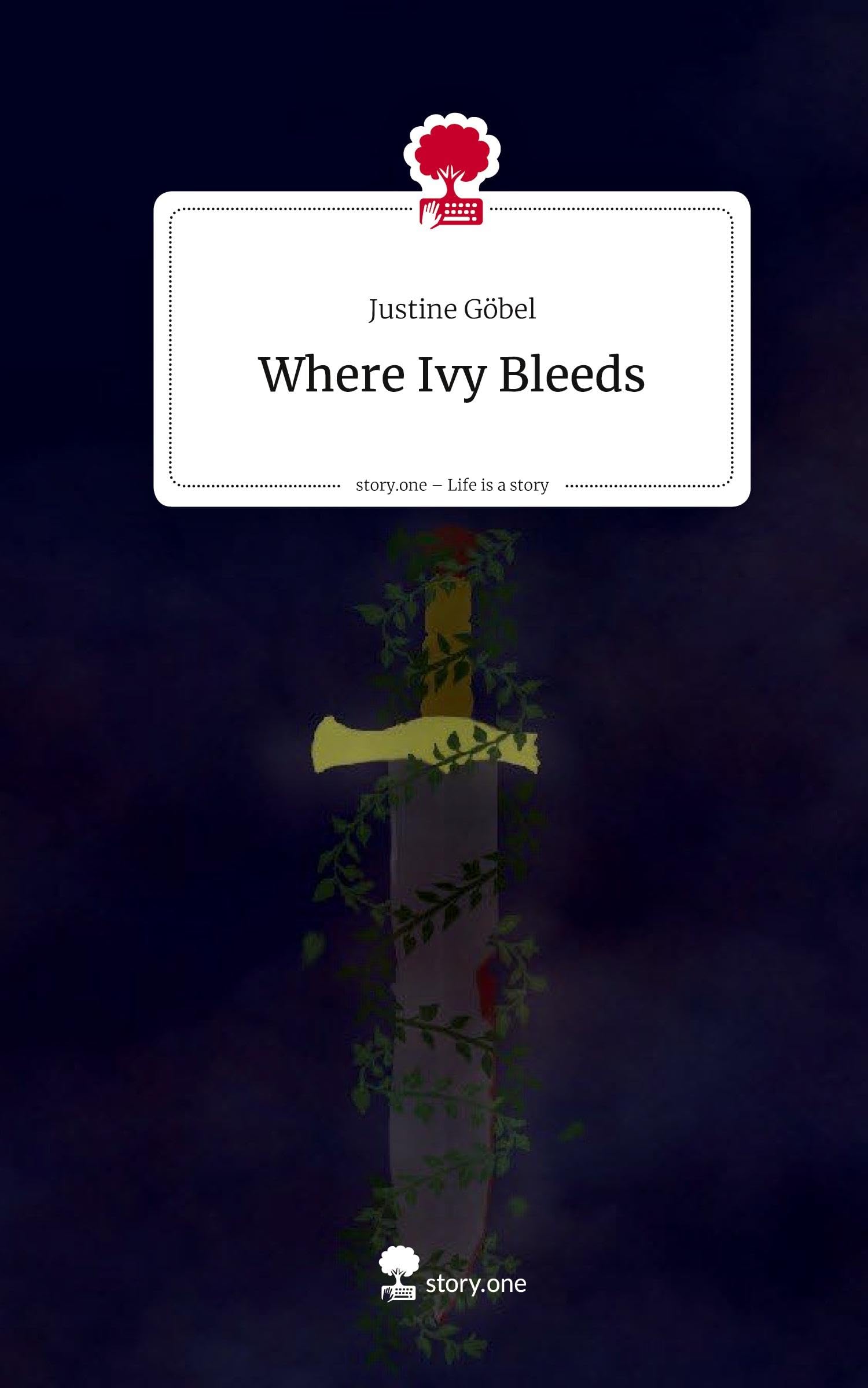 Where Ivy Bleeds. Life is a Story - story.one Contemporary literature
