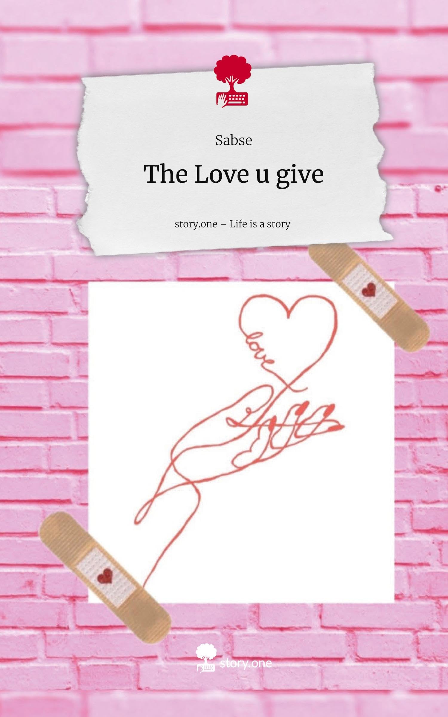 The Love u give. Life is a Story - story.one Psychology