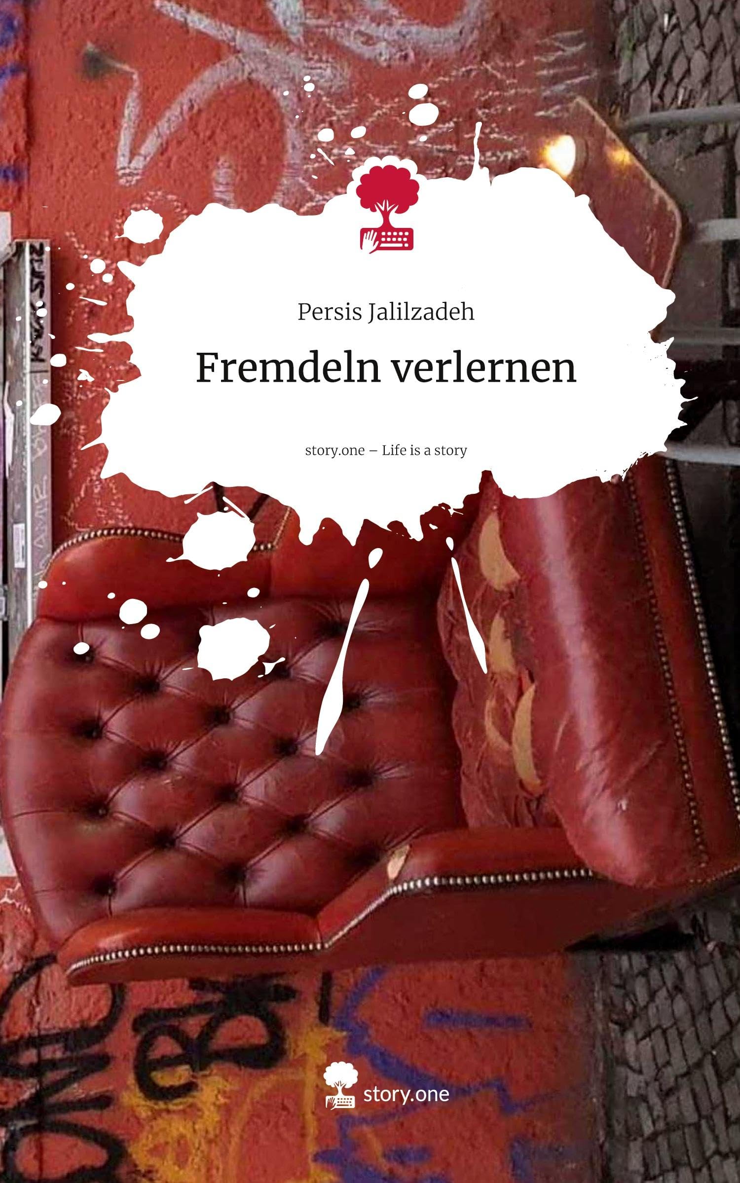 Fremdeln verlernen. Life is a Story - story.one Contemporary literature