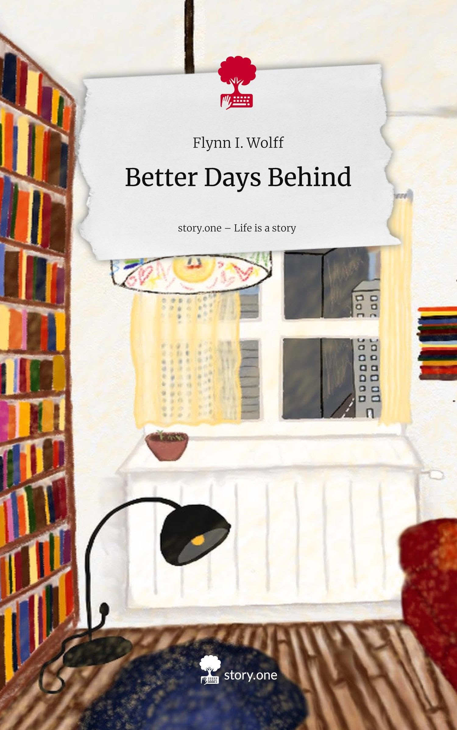 Better Days Behind. Life is a Story - story.one Contemporary literature