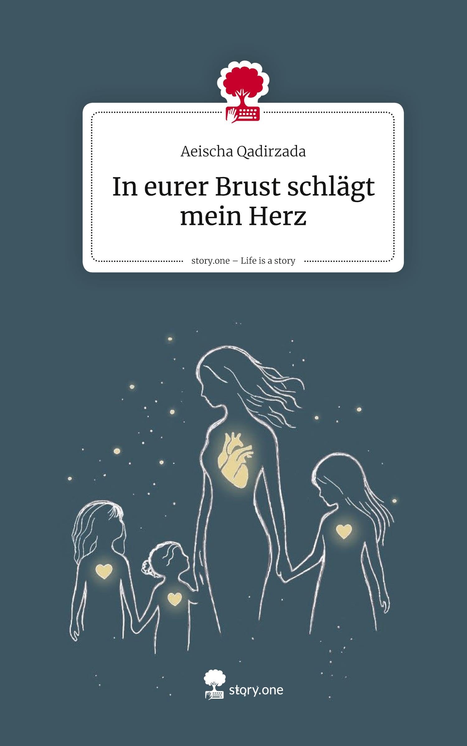 In eurer Brust schlägt mein Herz. Life is a Story - story.one Contemporary literature