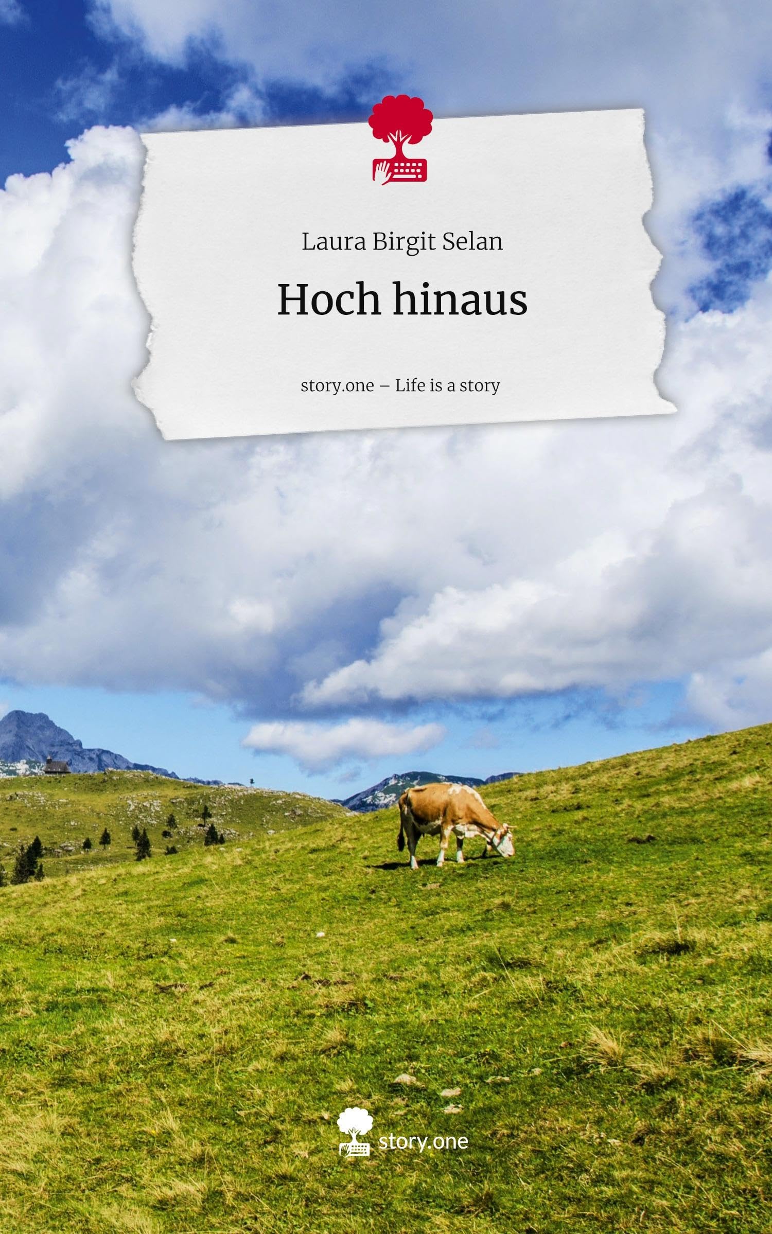 Hoch hinaus. Life is a Story - story.one Contemporary literature