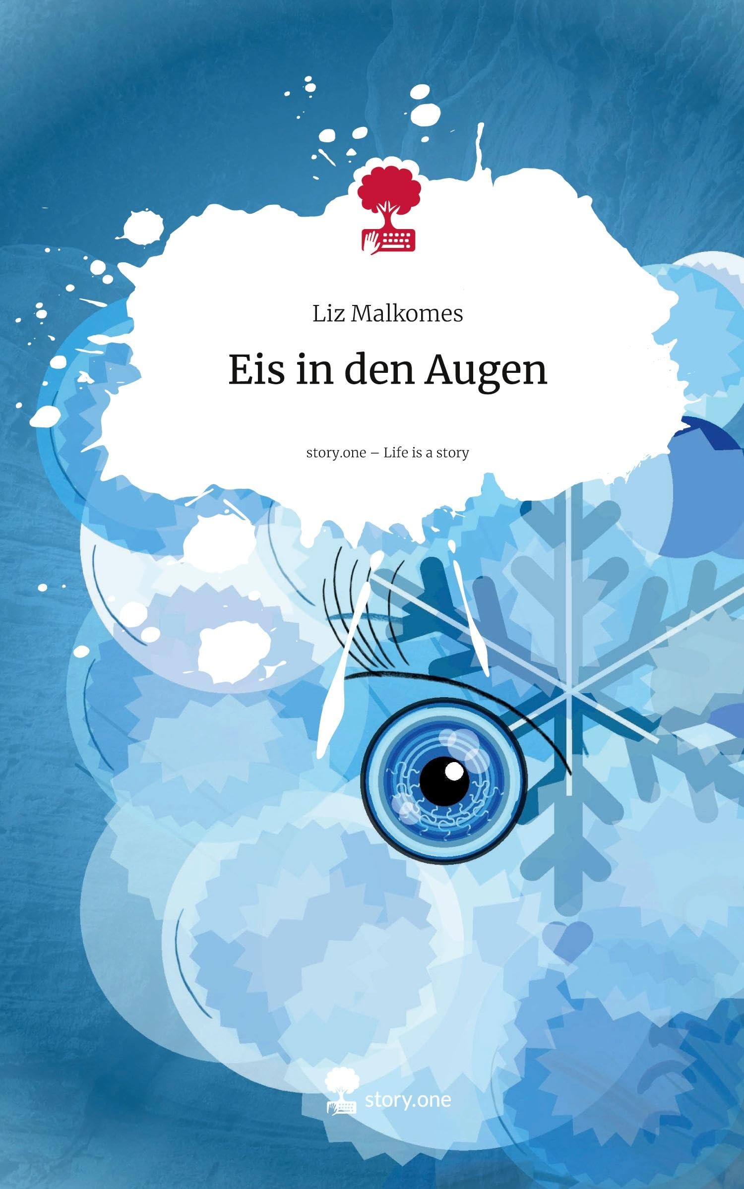 Eis in den Augen. Life is a Story - story.one Contemporary literature