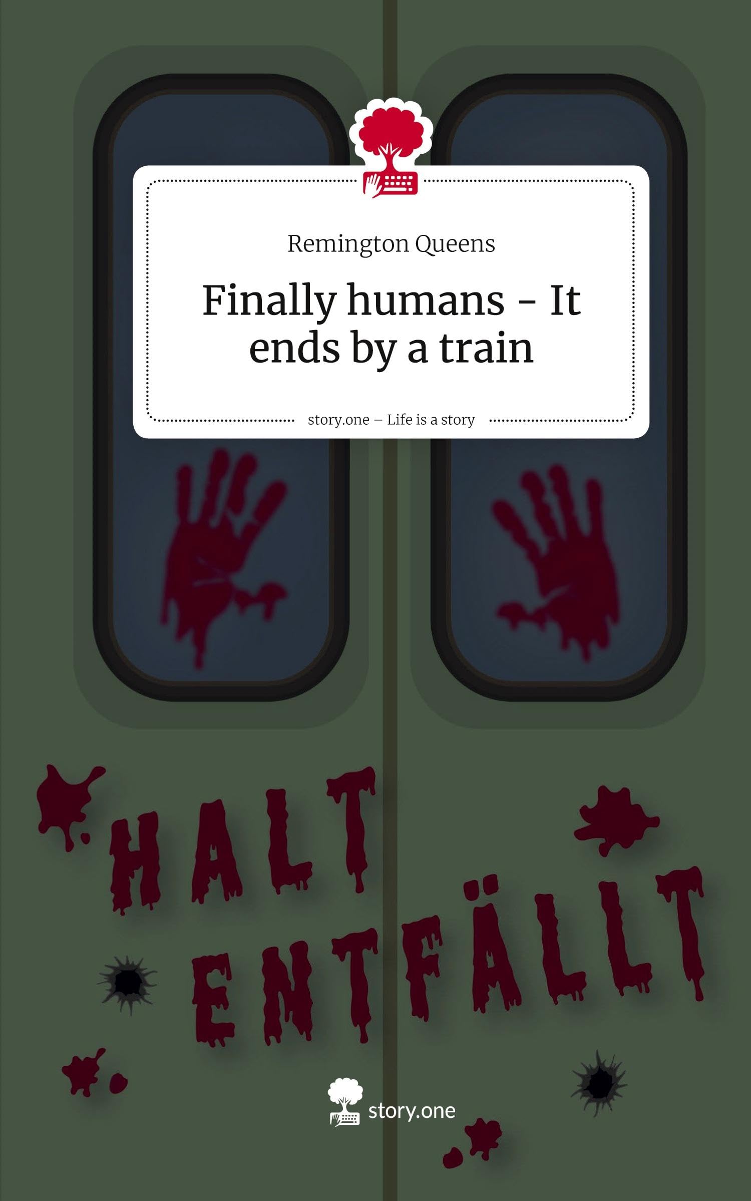 Finally humans - It ends by a train. Life is a Story - story.one Contemporary literature