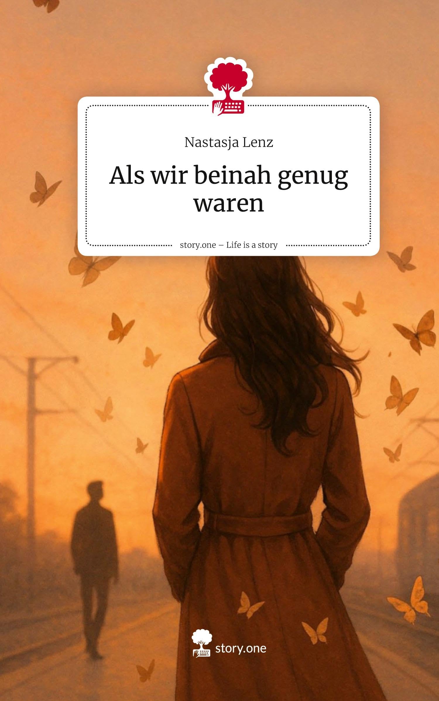 Als wir beinah genug waren. Life is a Story - story.one Contemporary literature
