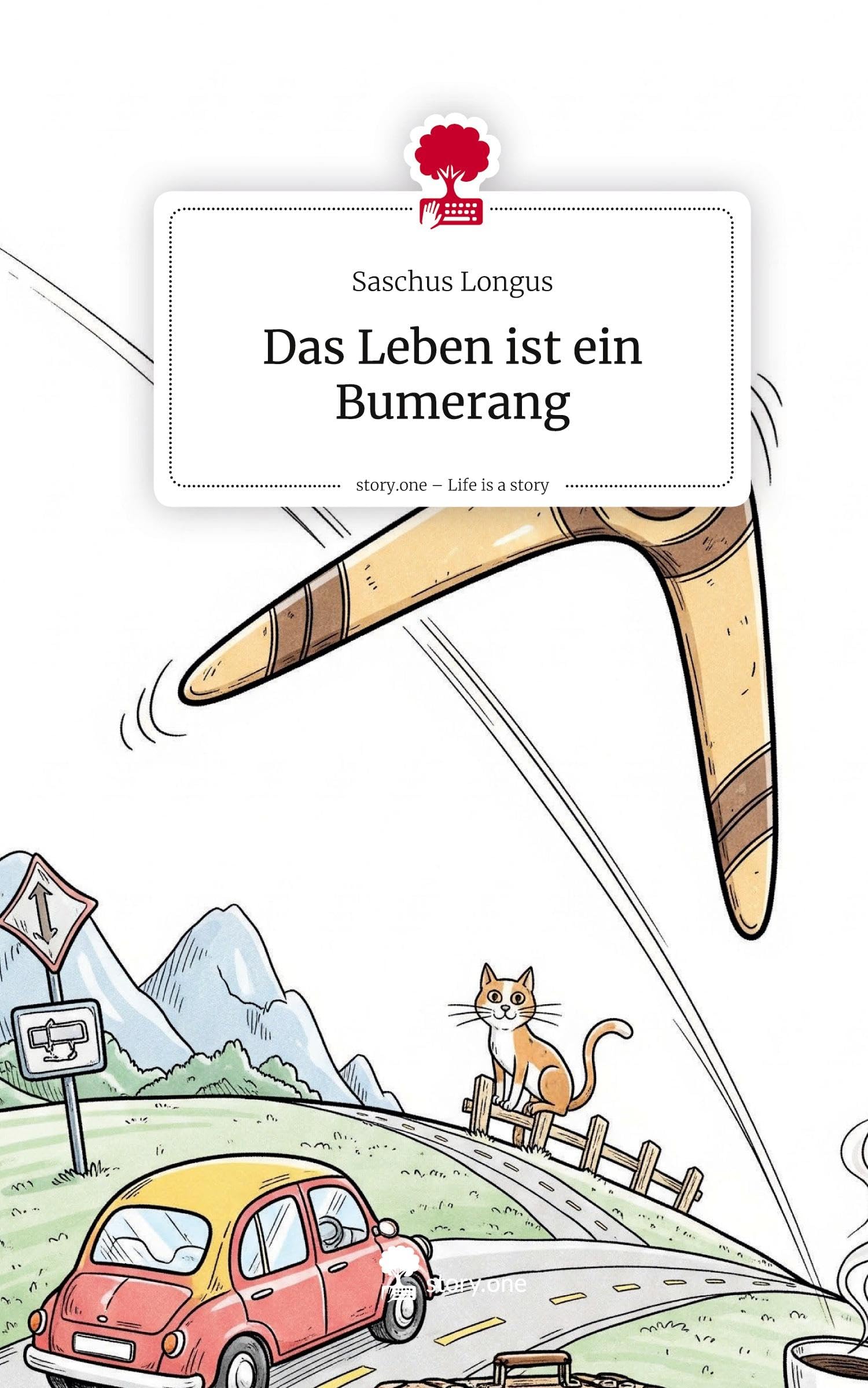 Das Leben ist ein Bumerang. Life is a Story - story.one Contemporary literature