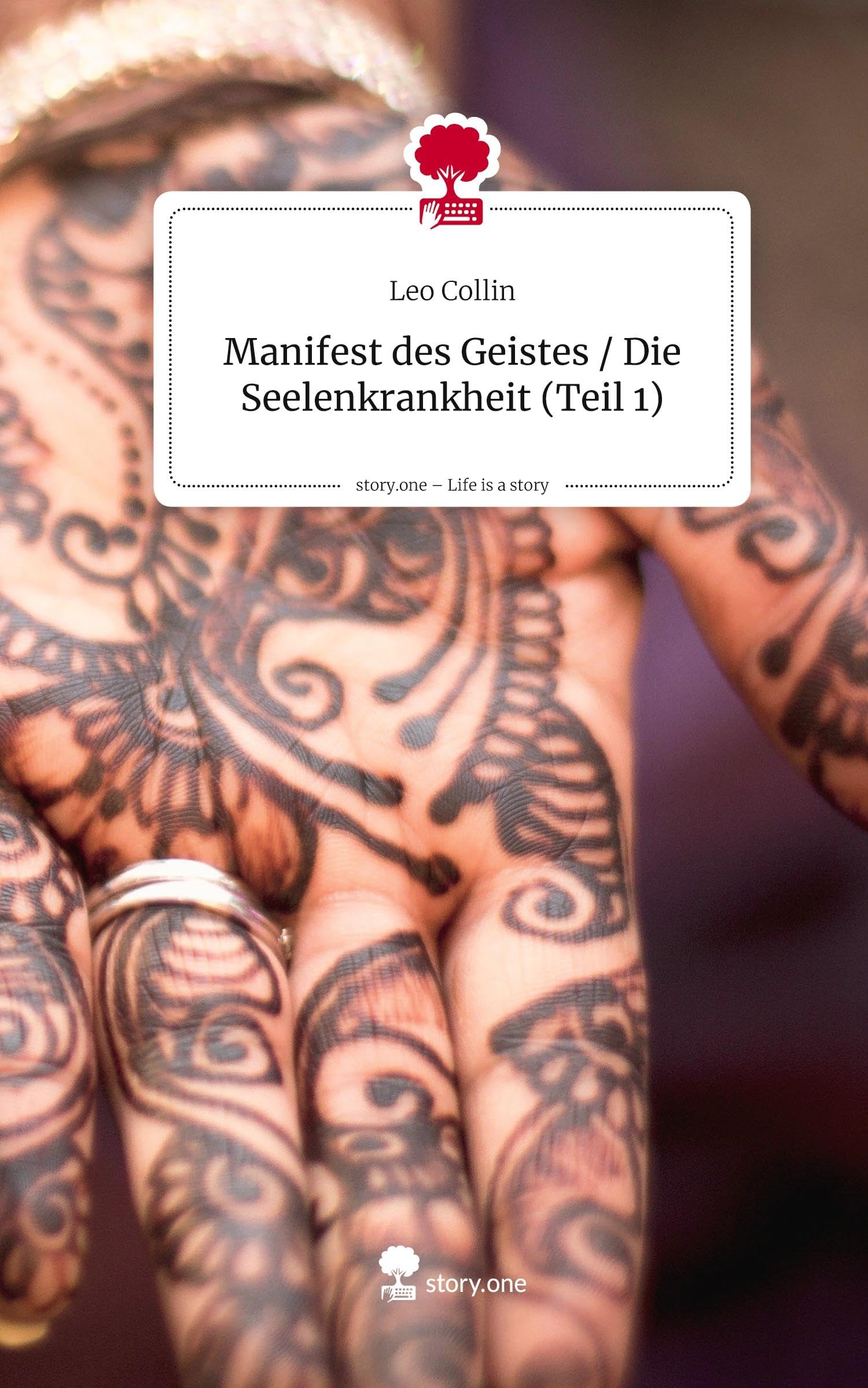 Manifest des Geistes / Die Seelenkrankheit (Teil 1). Life is a Story - story.one Religion & Esotericism