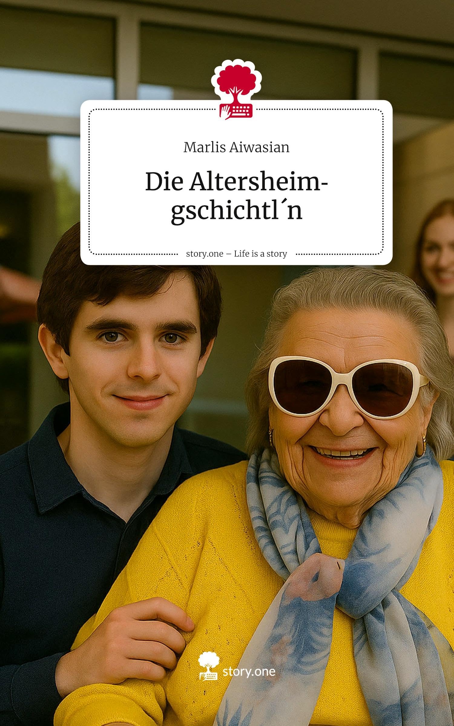 Die Altersheimgschichtl¿n. Life is a Story - story.one Contemporary literature