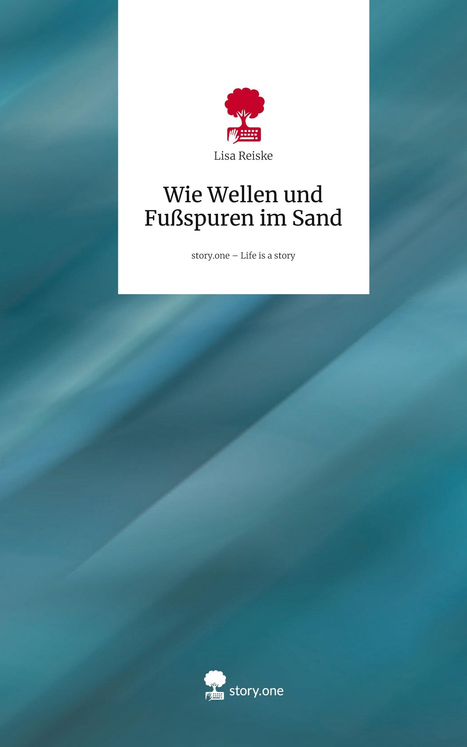 Wie Wellen und Fußspuren im Sand. Life is a Story - story.one Psychology