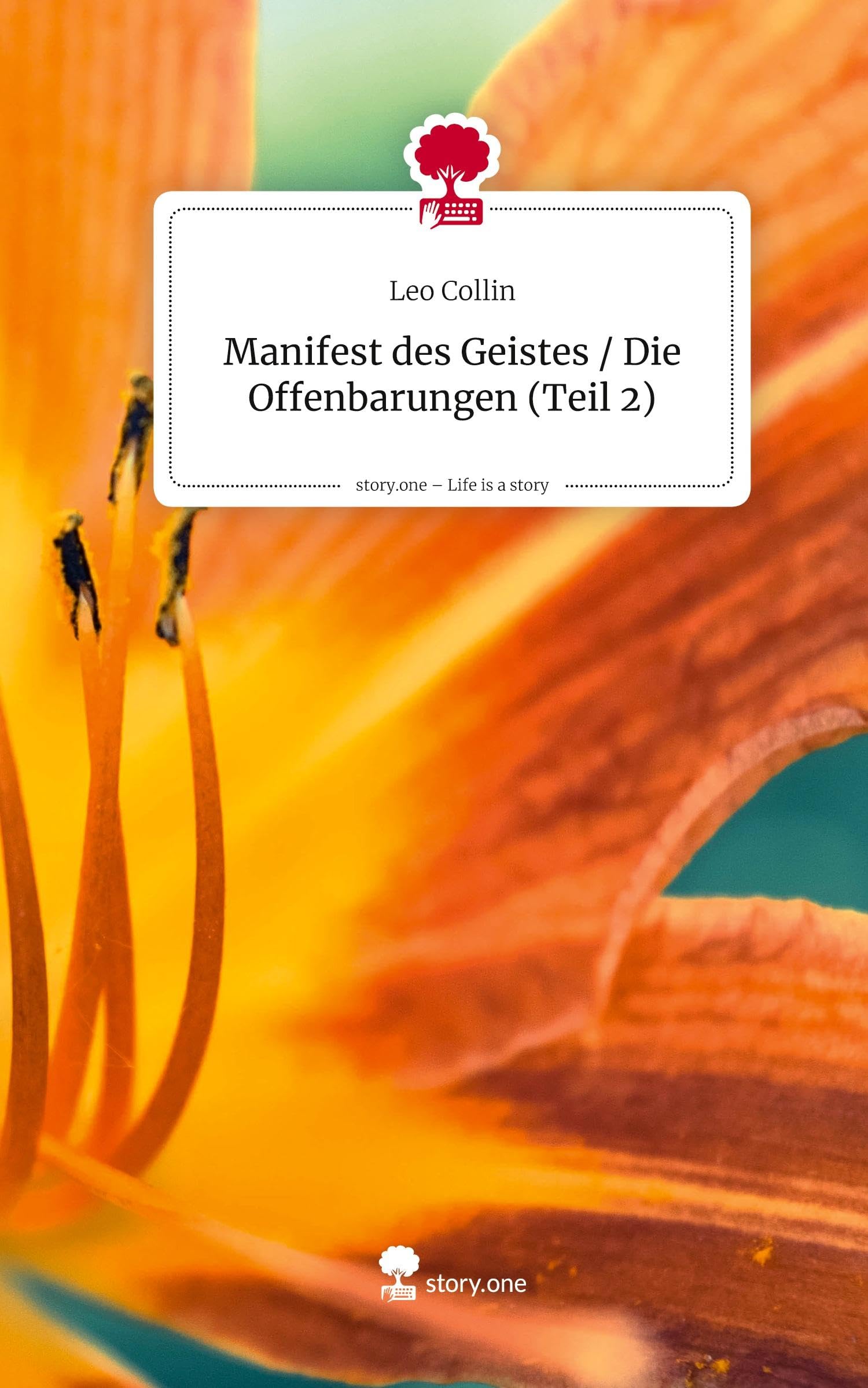 Manifest des Geistes / Die Offenbarungen (Teil 2). Life is a Story - story.one Religion & Esotericism