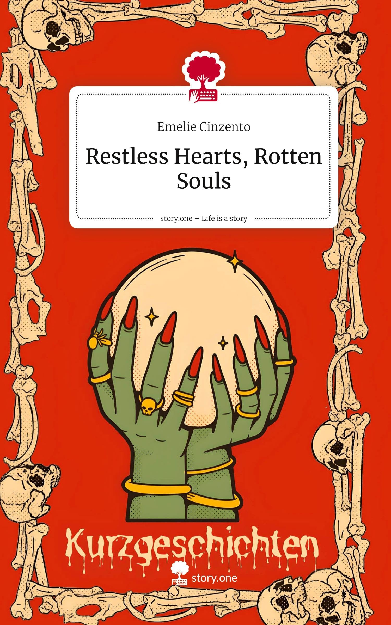 Restless Hearts, Rotten Souls. Life is a Story - story.one Contemporary literature
