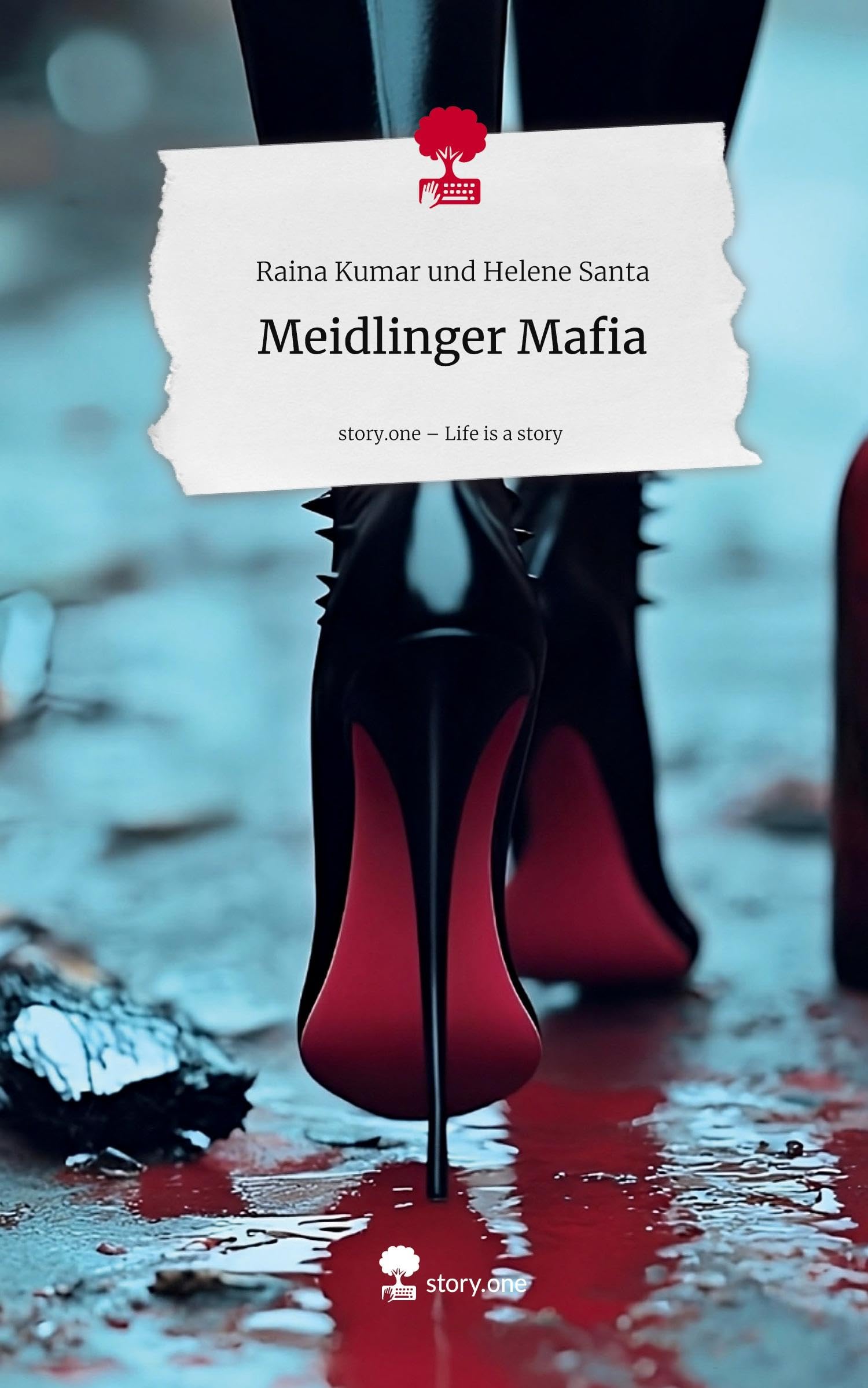 Meidlinger Mafia. Life is a Story - story.one Contemporary literature