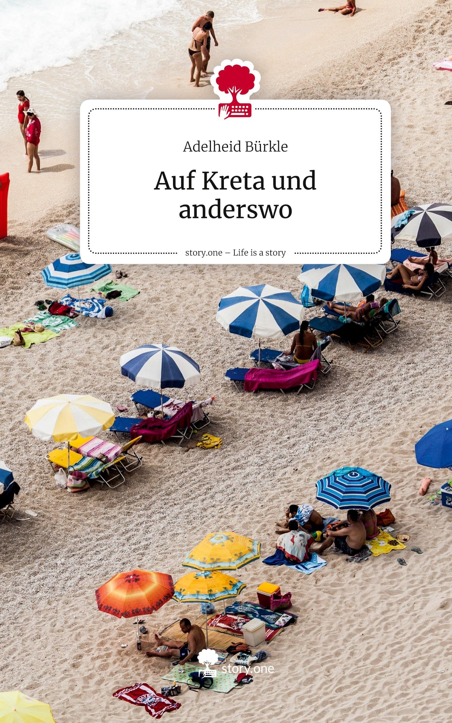 Auf Kreta und anderswo. Life is a Story - story.one Contemporary literature