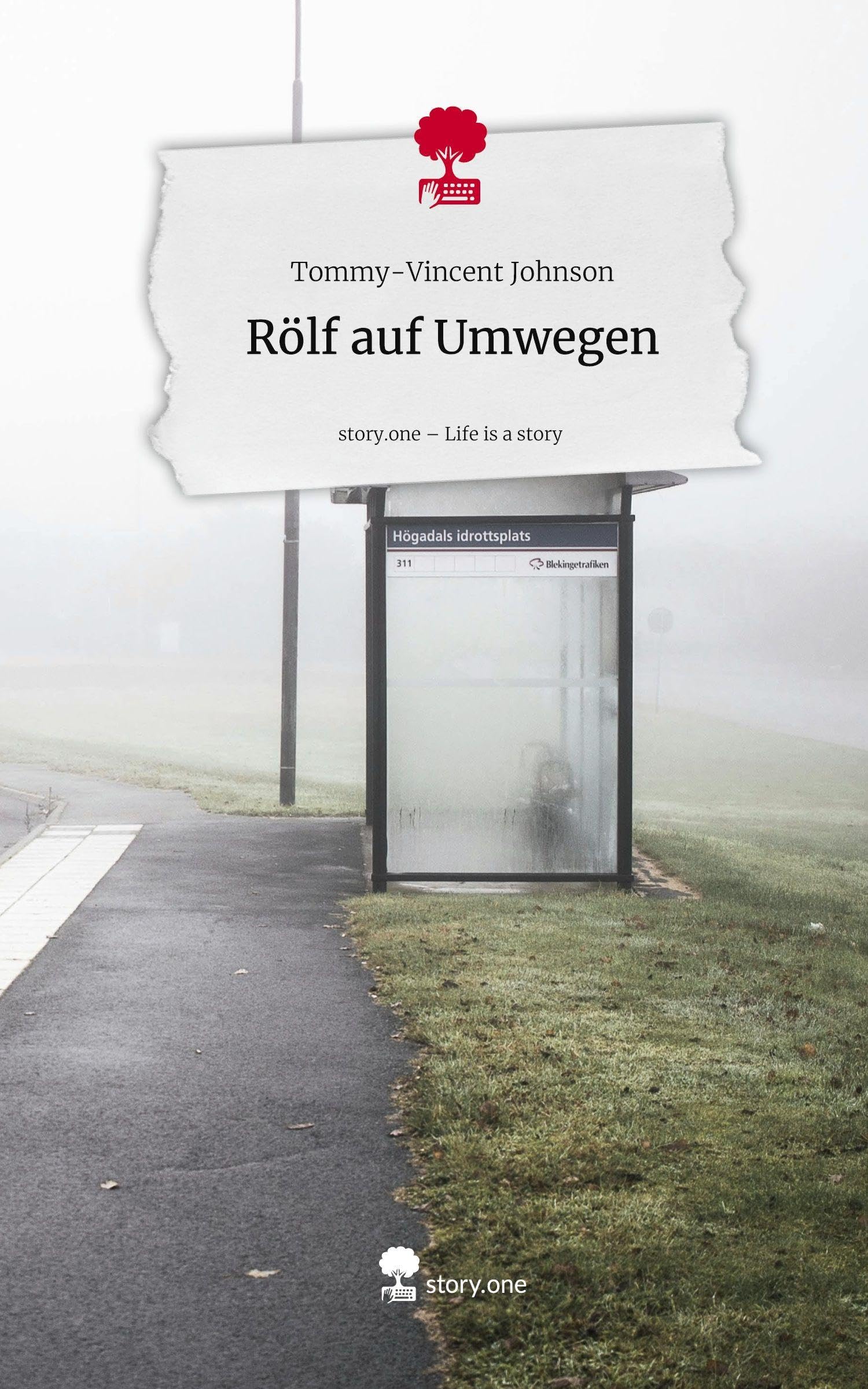 Rölf auf Umwegen. Life is a Story - story.one Contemporary literature