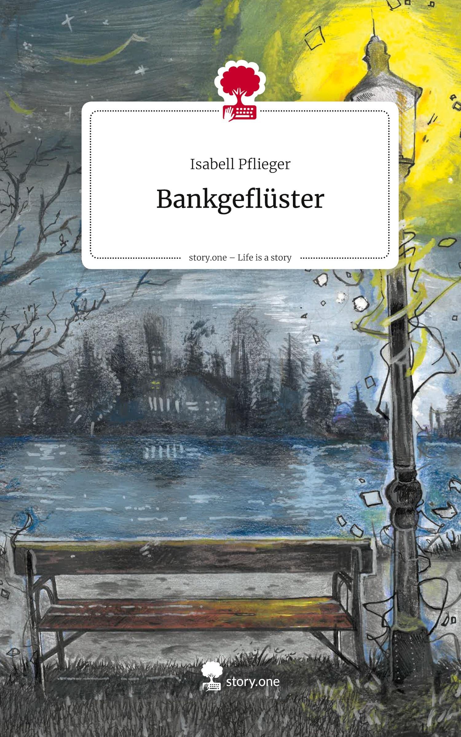 Bankgeflüster. Life is a Story - story.one Contemporary literature