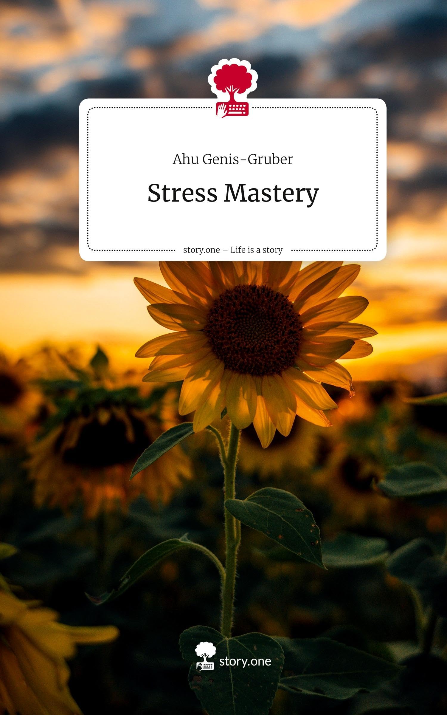 Stress Mastery. Life is a Story - story.one Psychology