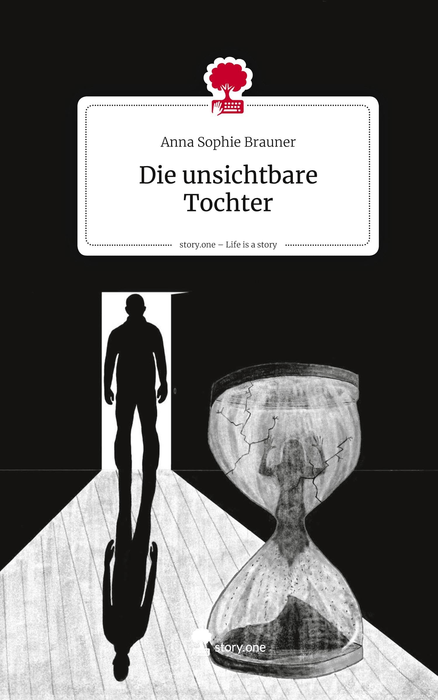 Die unsichtbare Tochter. Life is a Story - story.one Contemporary literature