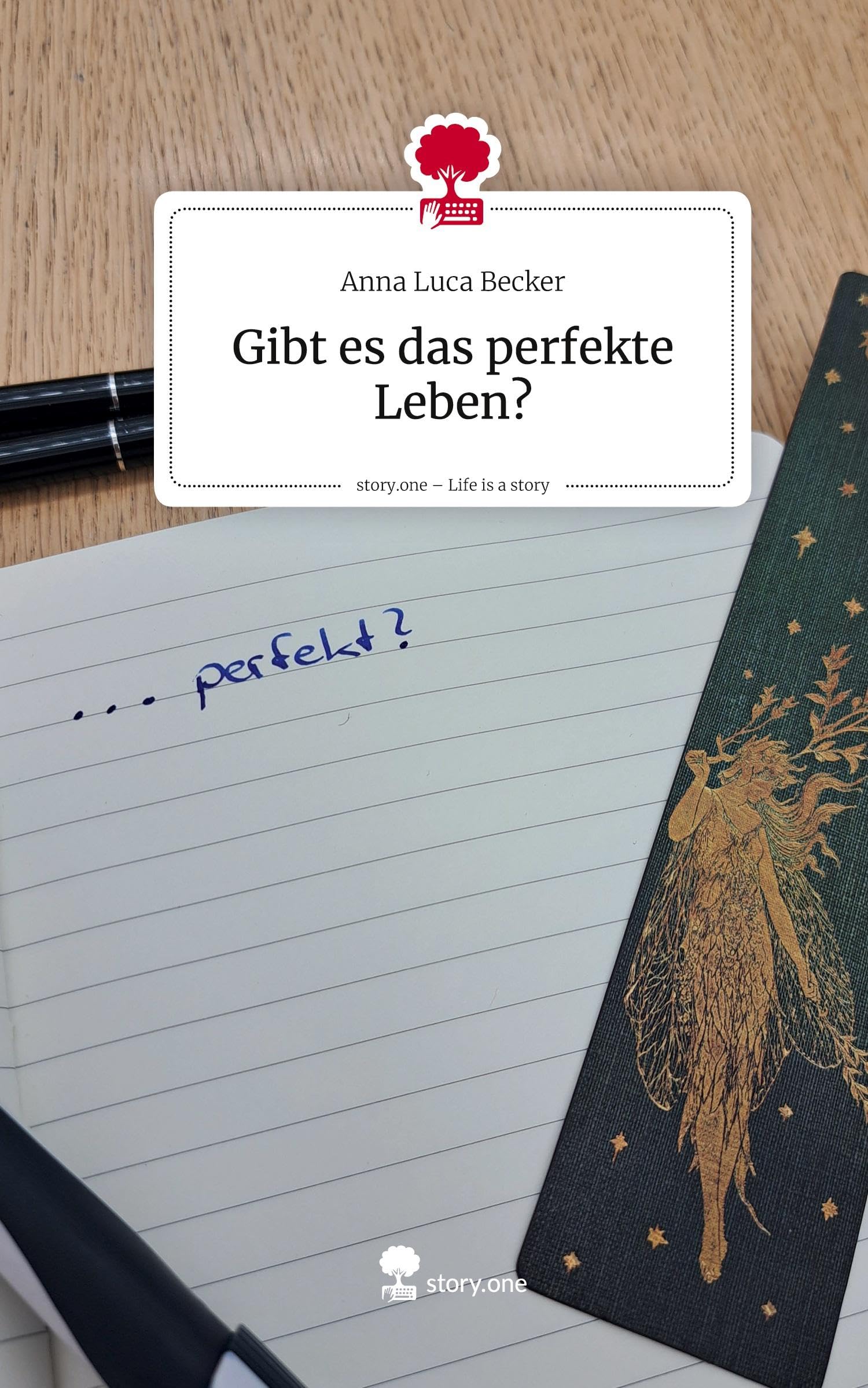 Gibt es das perfekte Leben?. Life is a Story - story.one Contemporary literature