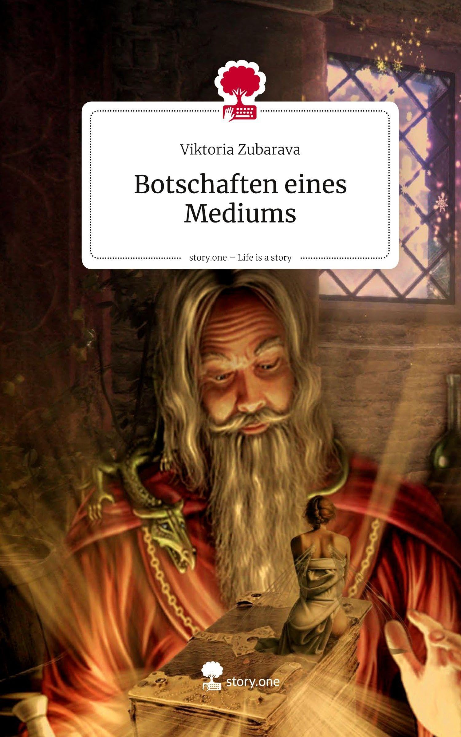 Botschaften eines Mediums. Life is a Story - story.one Religion & Esotericism