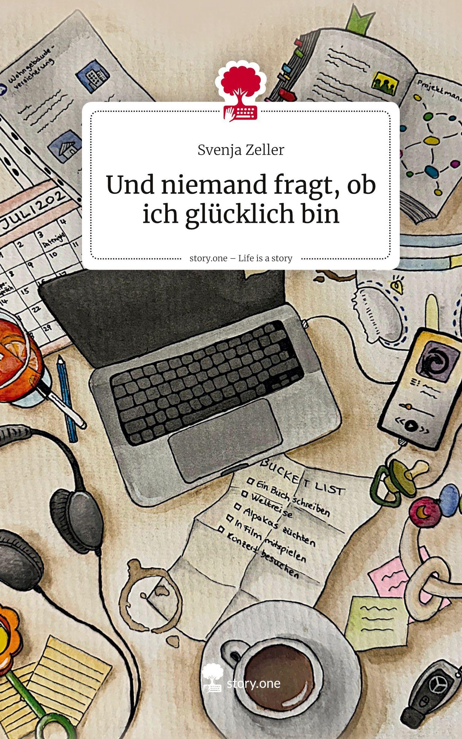 Und niemand fragt, ob ich glücklich bin. Life is a Story - story.one Contemporary literature