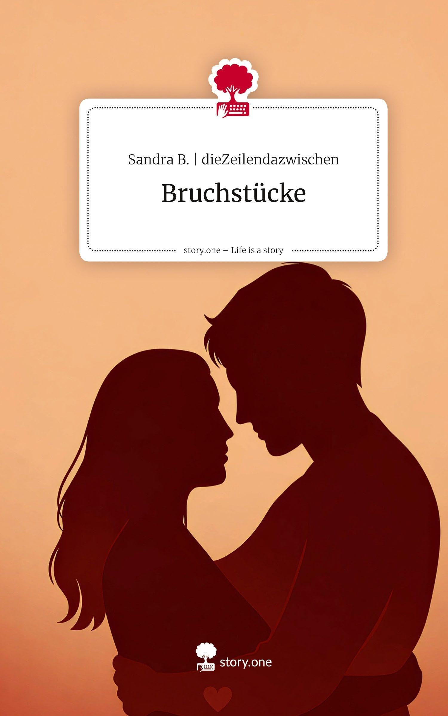 Bruchstücke. Life is a Story - story.one Contemporary literature