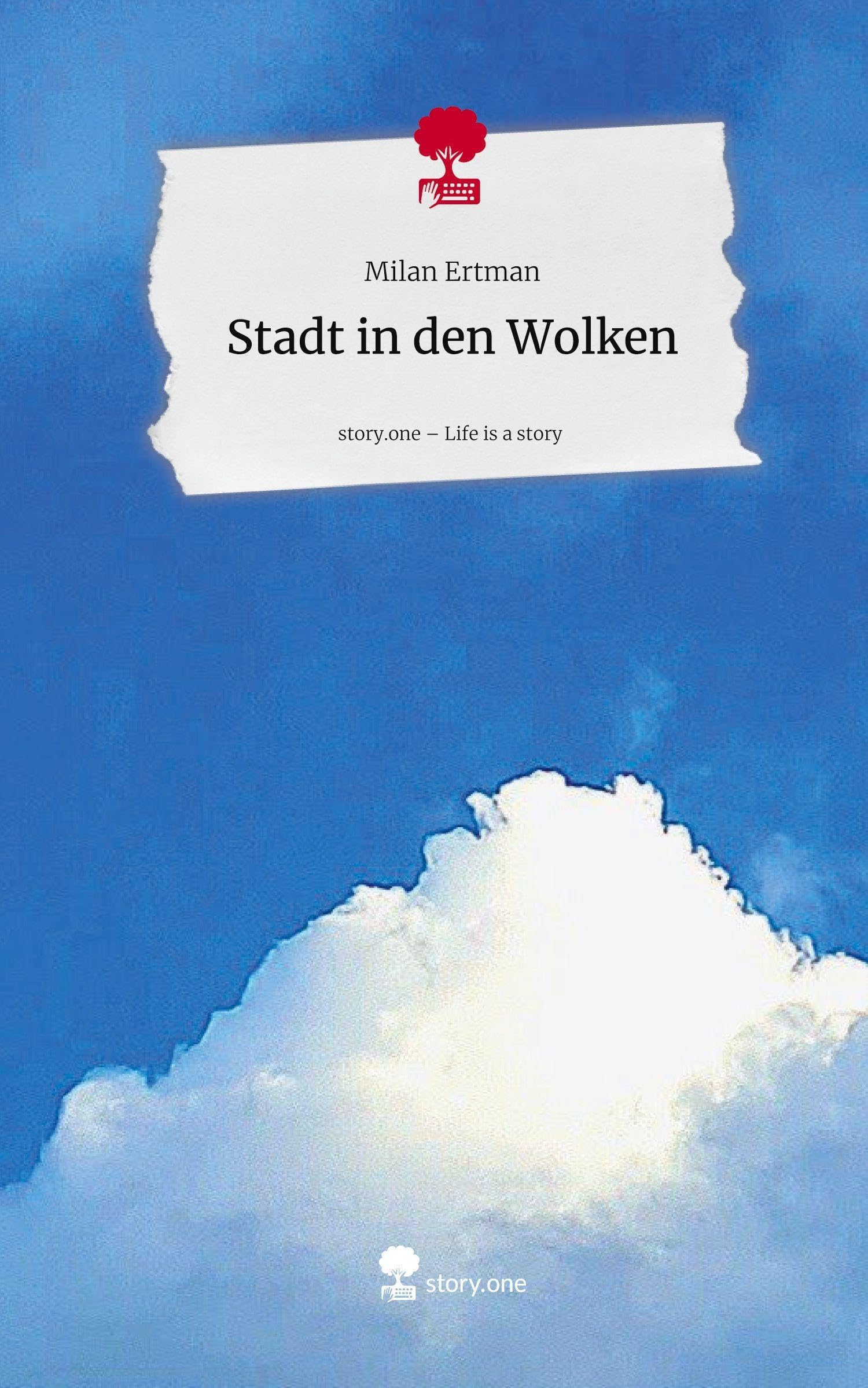 Stadt in den Wolken. Life is a Story - story.one Contemporary literature