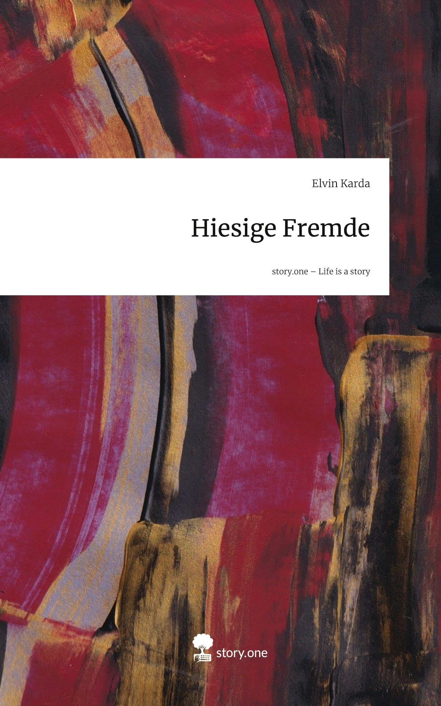 Hiesige Fremde. Life is a Story - story.one Contemporary literature