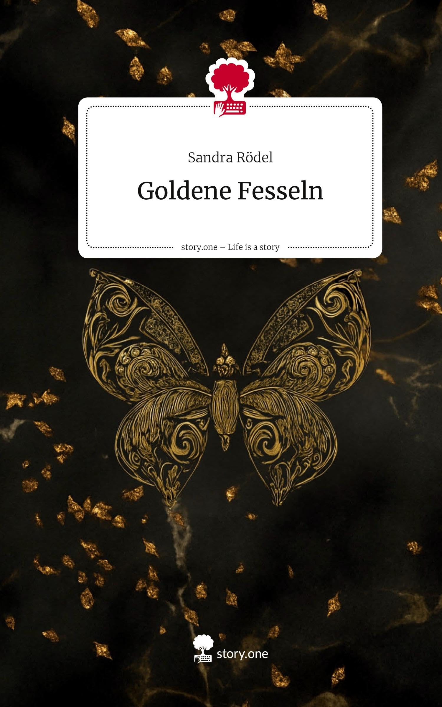 Goldene Fesseln. Life is a Story - story.one Contemporary literature